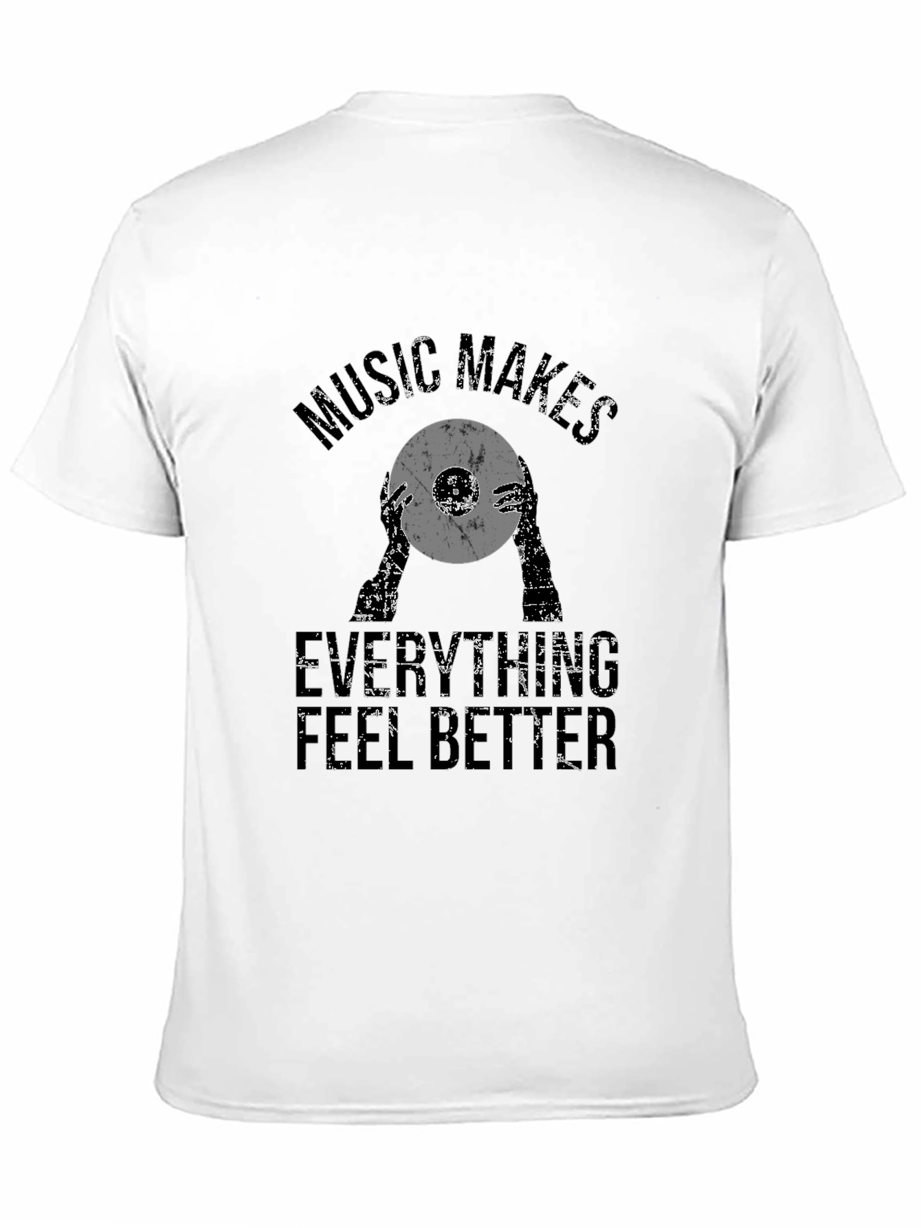 Music Makes Everything Feel Better T-Shirt