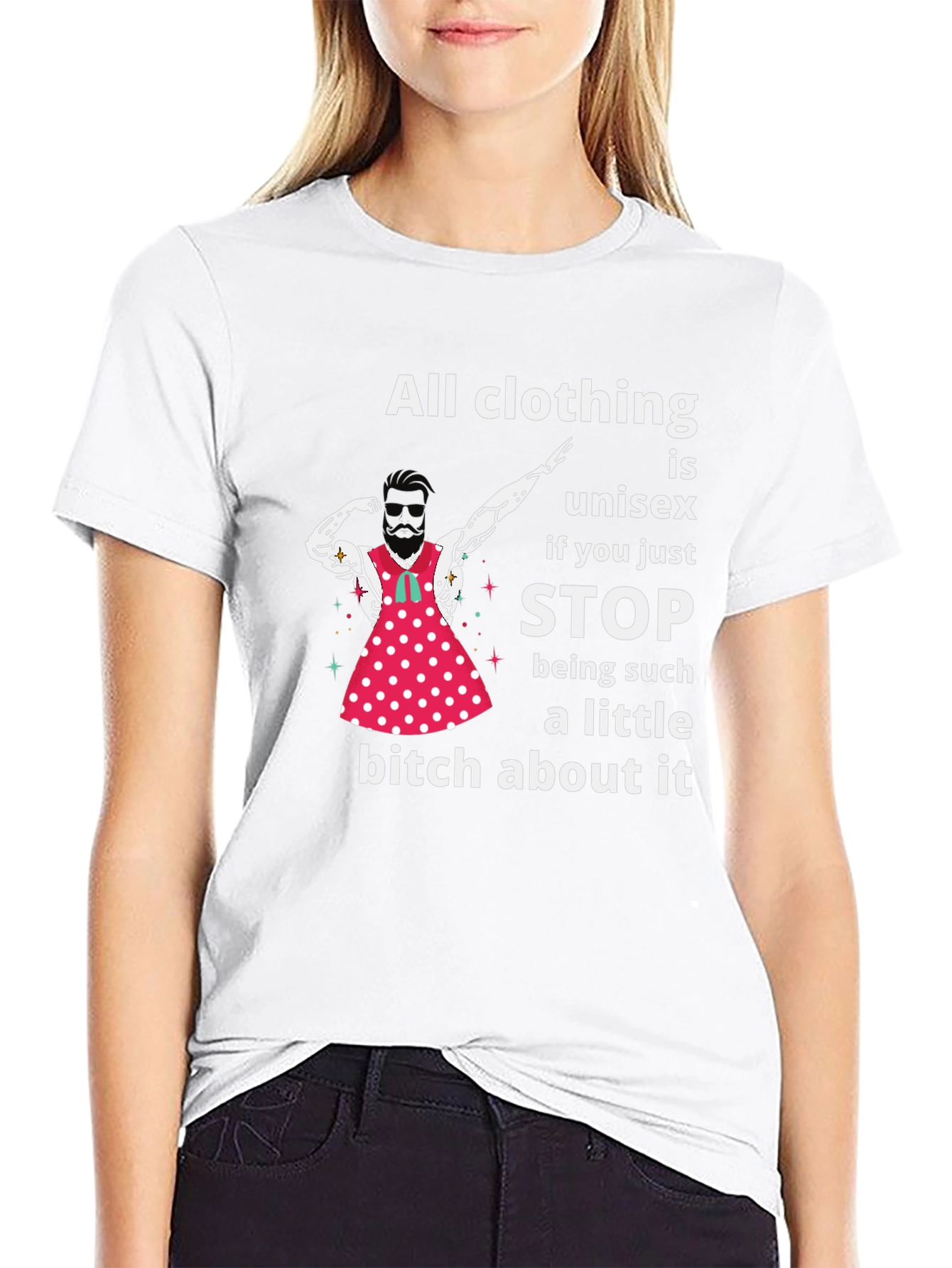 Unisex T-Shirt: All Clothing is Unisex
