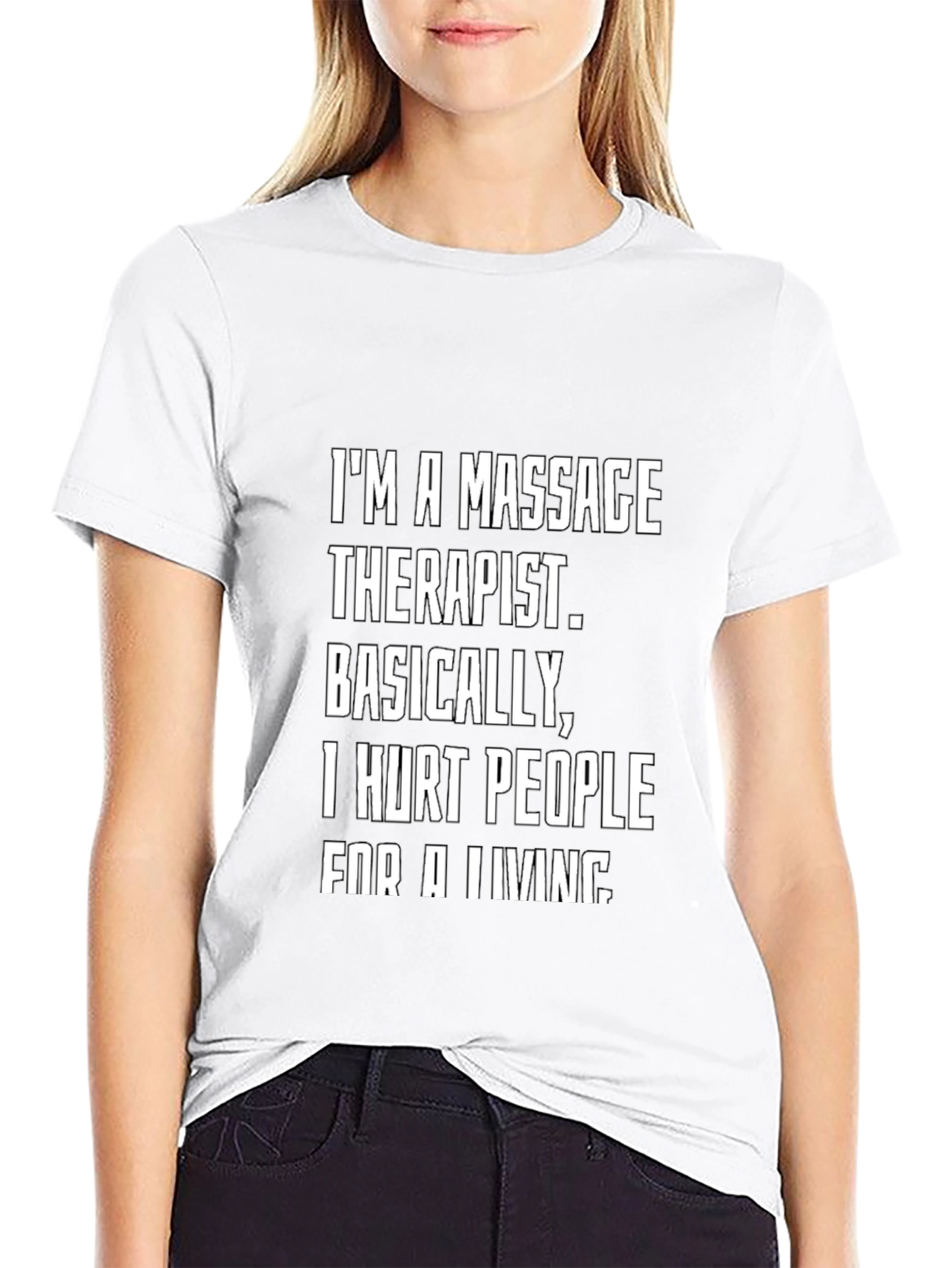 Massage Therapist Funny T-Shirt - I Hurt People