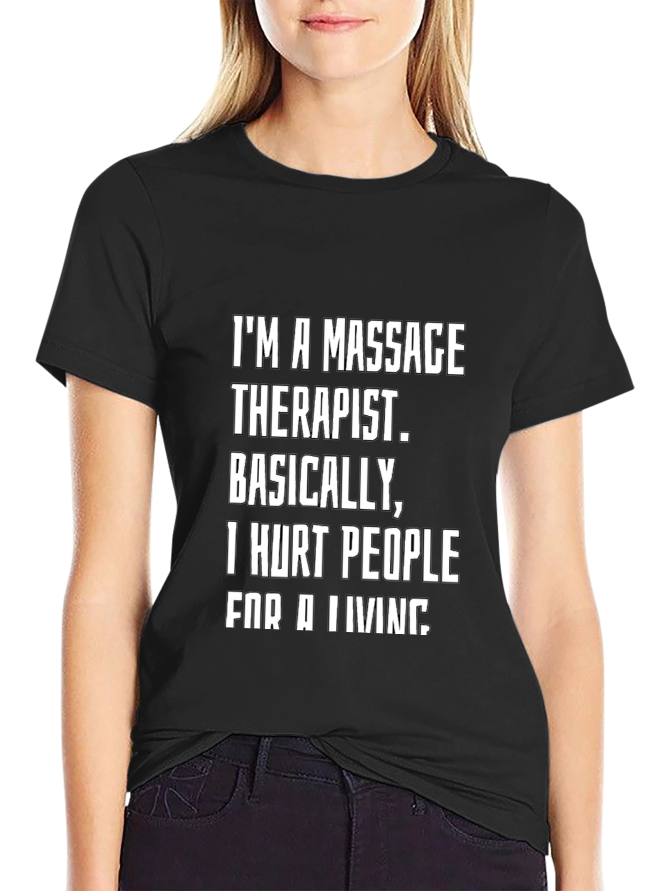Massage Therapist Funny T-Shirt - I Hurt People
