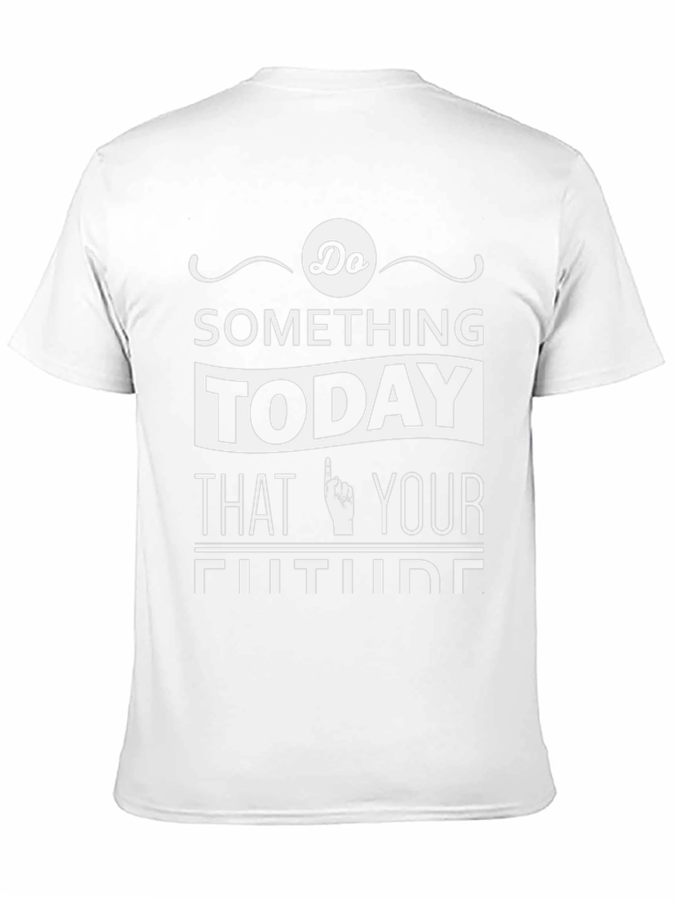 Do Something Today T-Shirt - Motivational Tee