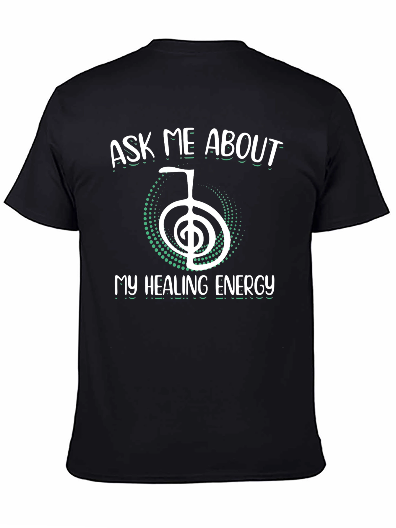 Ask Me About My Healing Energy T-Shirt