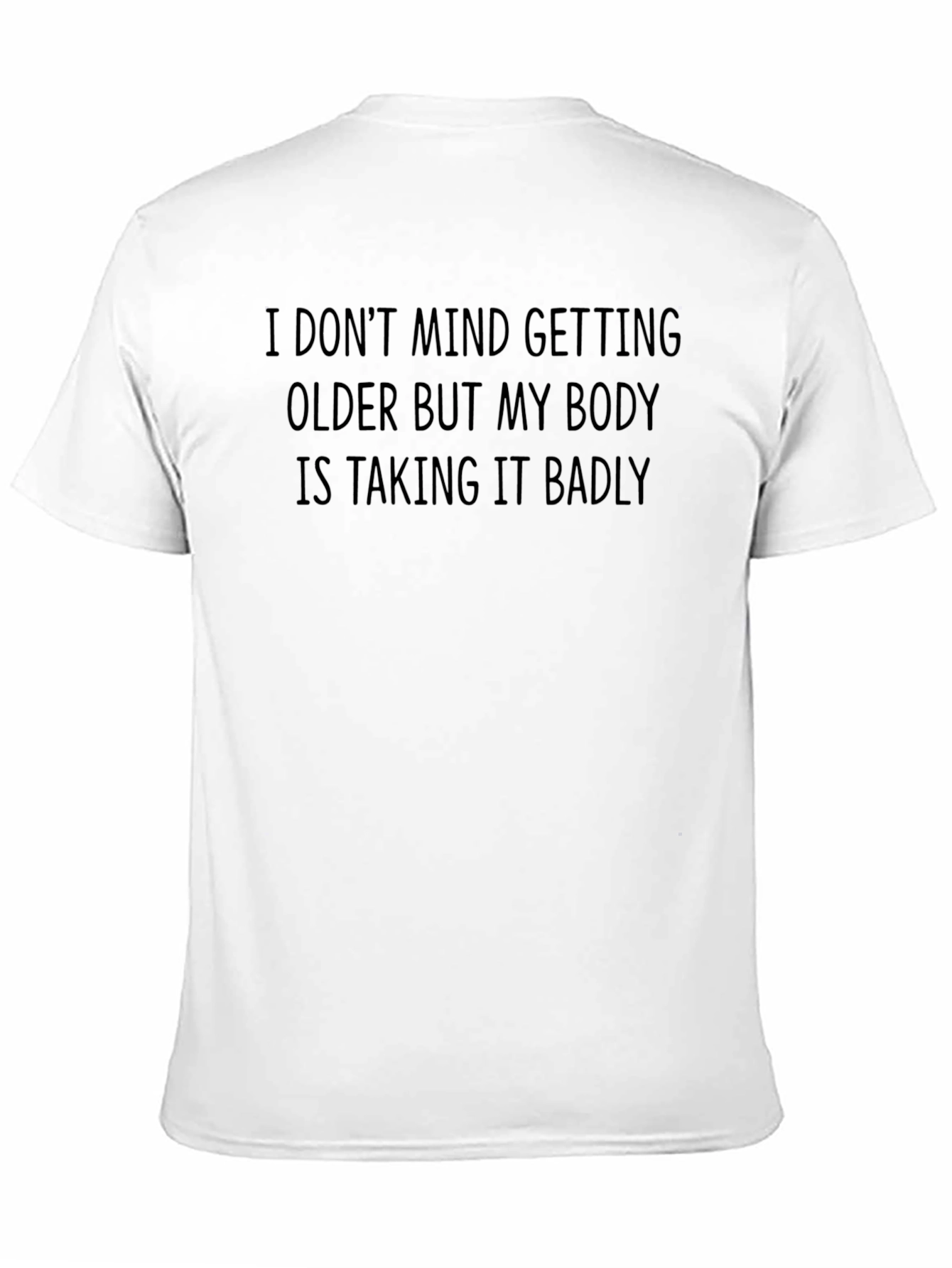 Funny Aging T-Shirt: I Dont Mind Getting Older