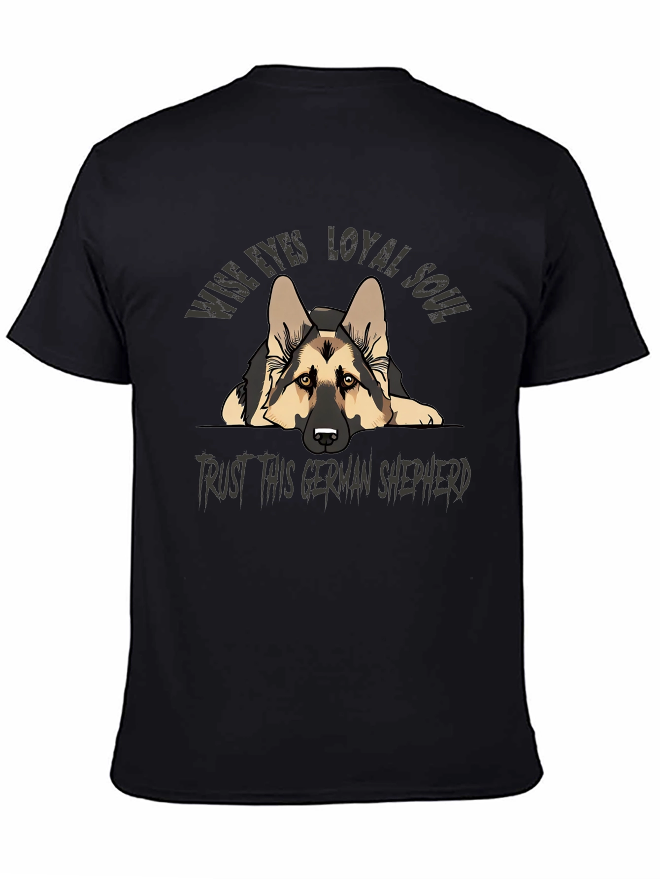 German Shepherd T-Shirt - Wise Eyes Loyal Soul