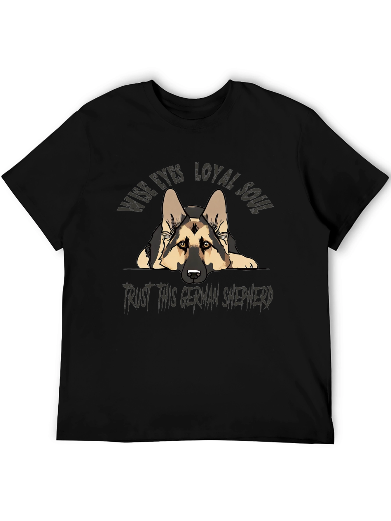 German Shepherd T-Shirt - Wise Eyes Loyal Soul