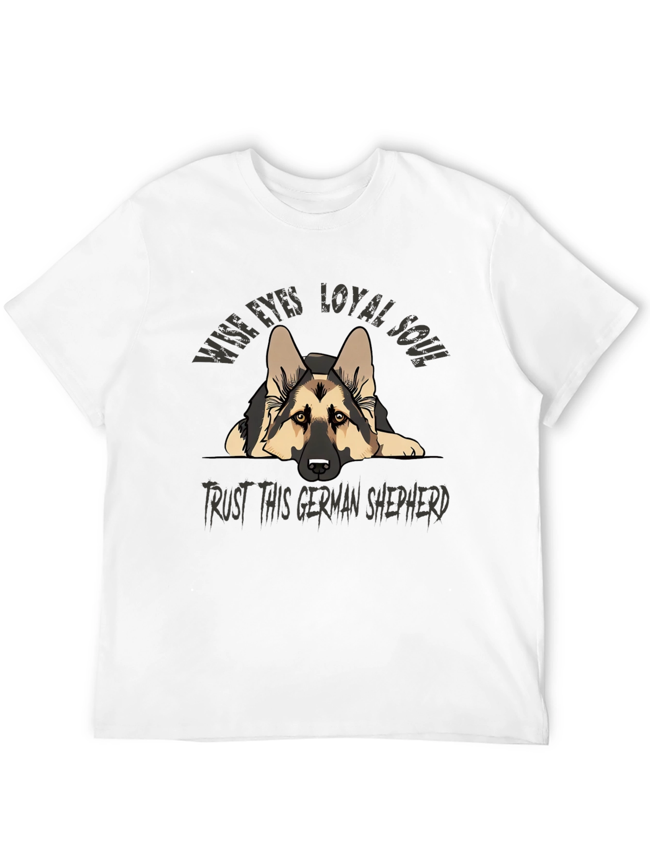 German Shepherd T-Shirt - Wise Eyes Loyal Soul