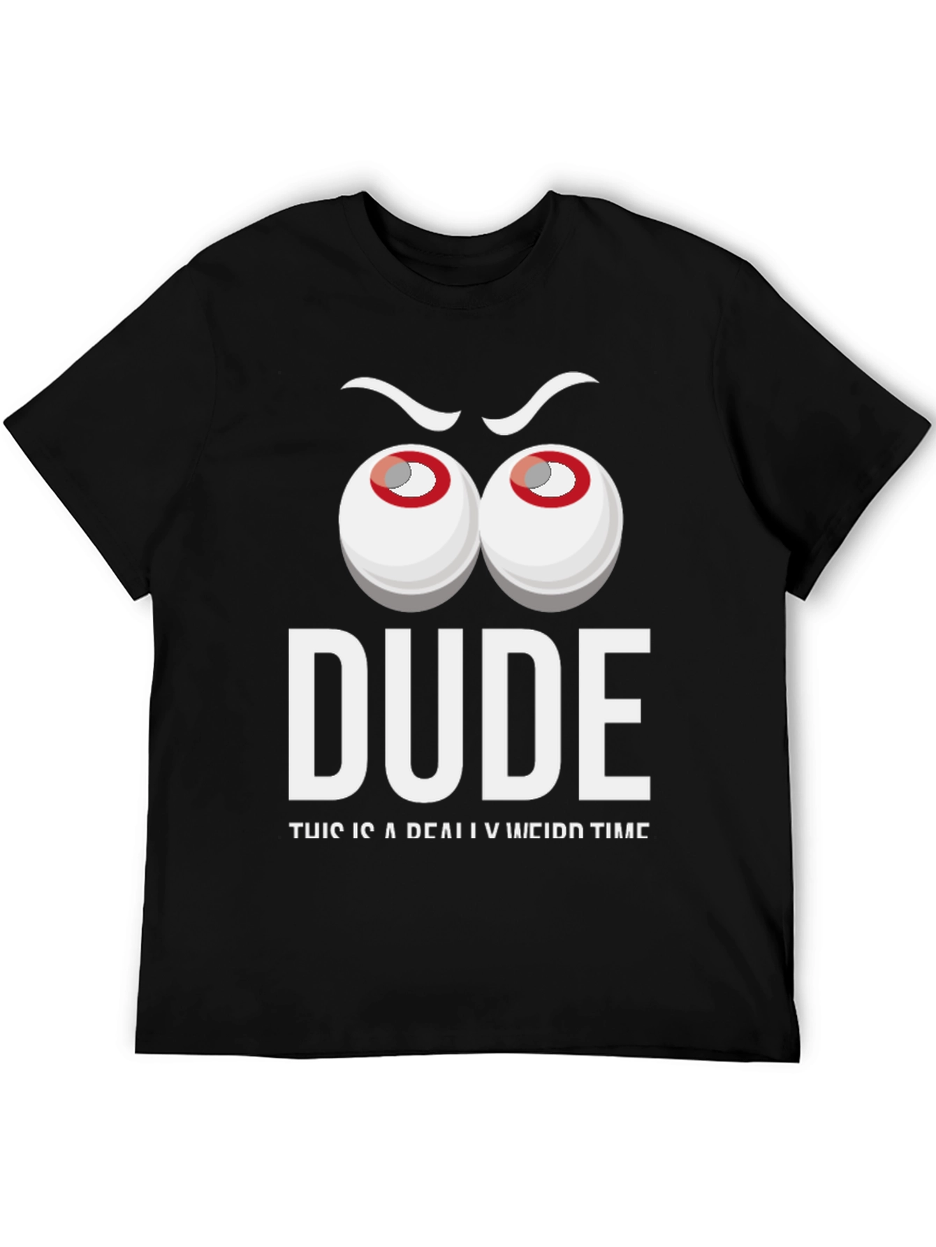 Dude Weird Time Graphic Tee - Funny Mens T-Shirt