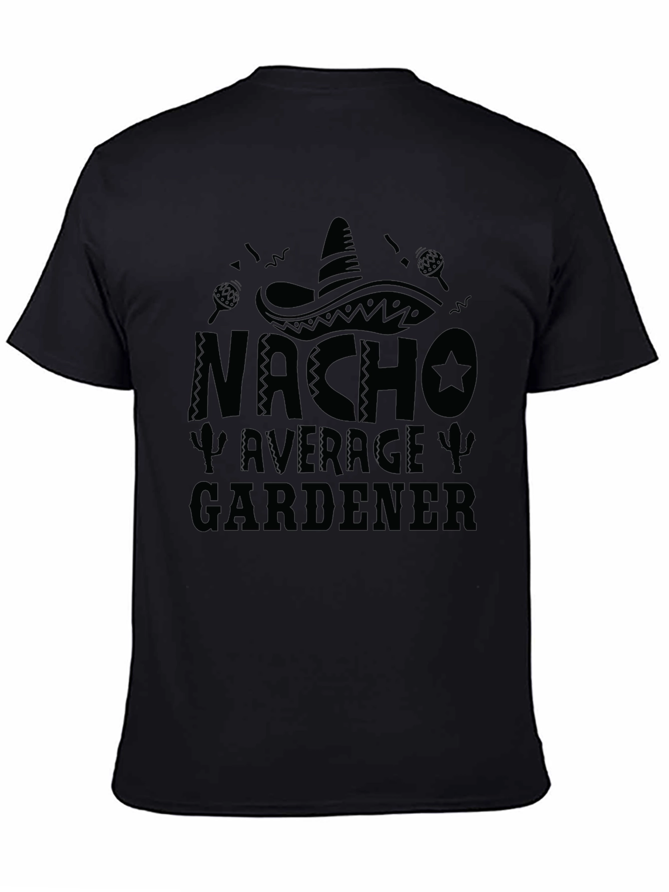 Nacho Average Gardener Black T-Shirt