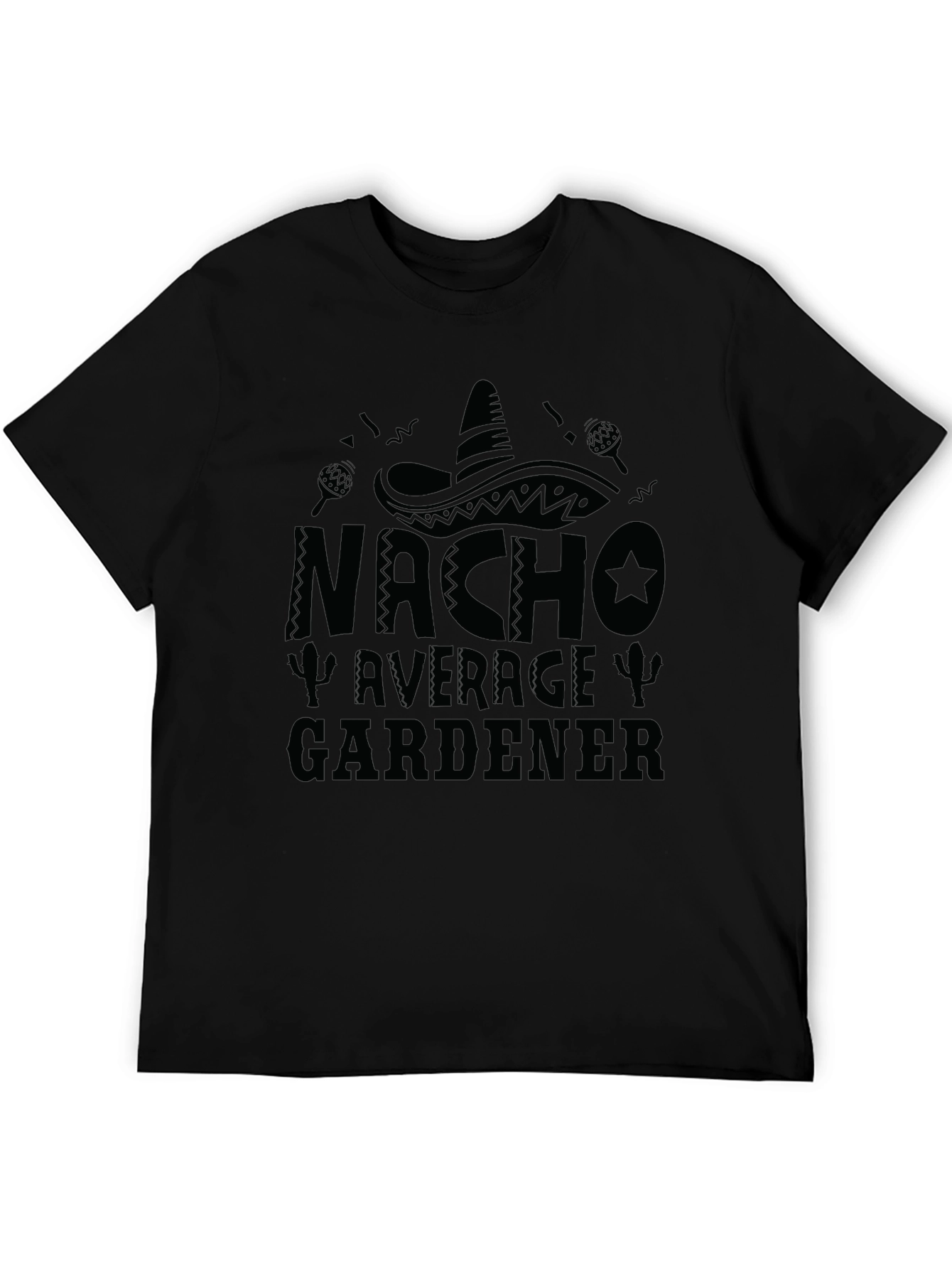 Nacho Average Gardener Black T-Shirt
