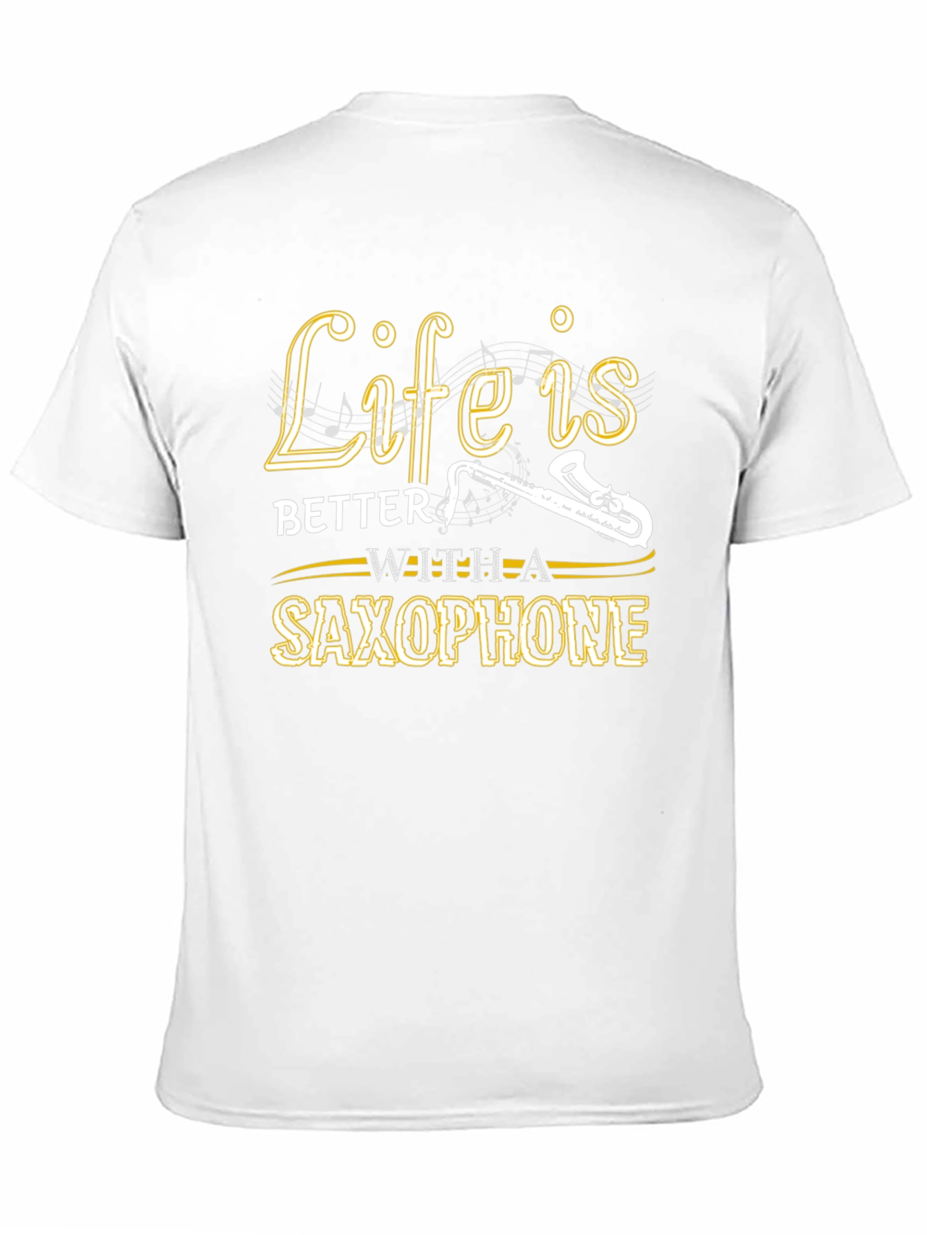 Life is Better with a Saxophone Graphic T-Shirt