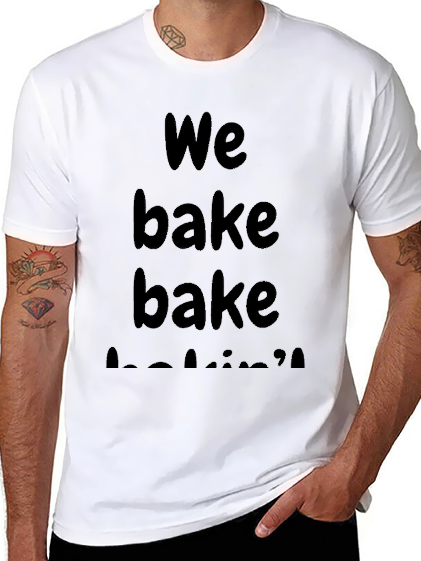 We Bake Bake Baking T-Shirt