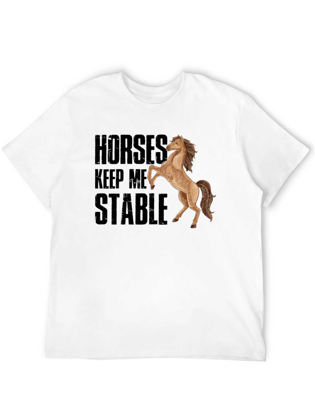 Horses Keep Me Stable Black T-Shirt