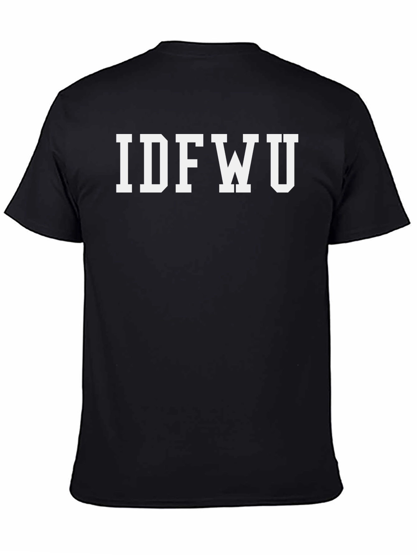 IDFWU Graphic T-Shirt - Bold Statement Tee