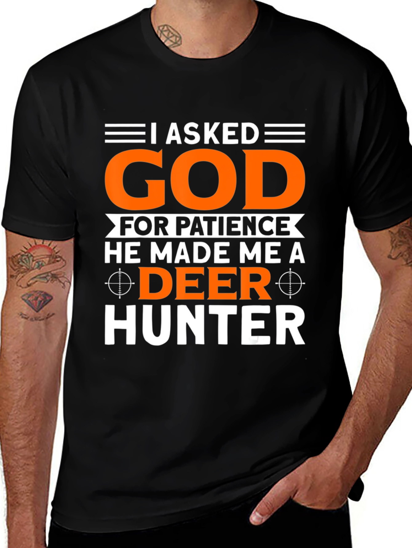 I Asked God Deer Hunter T-Shirt