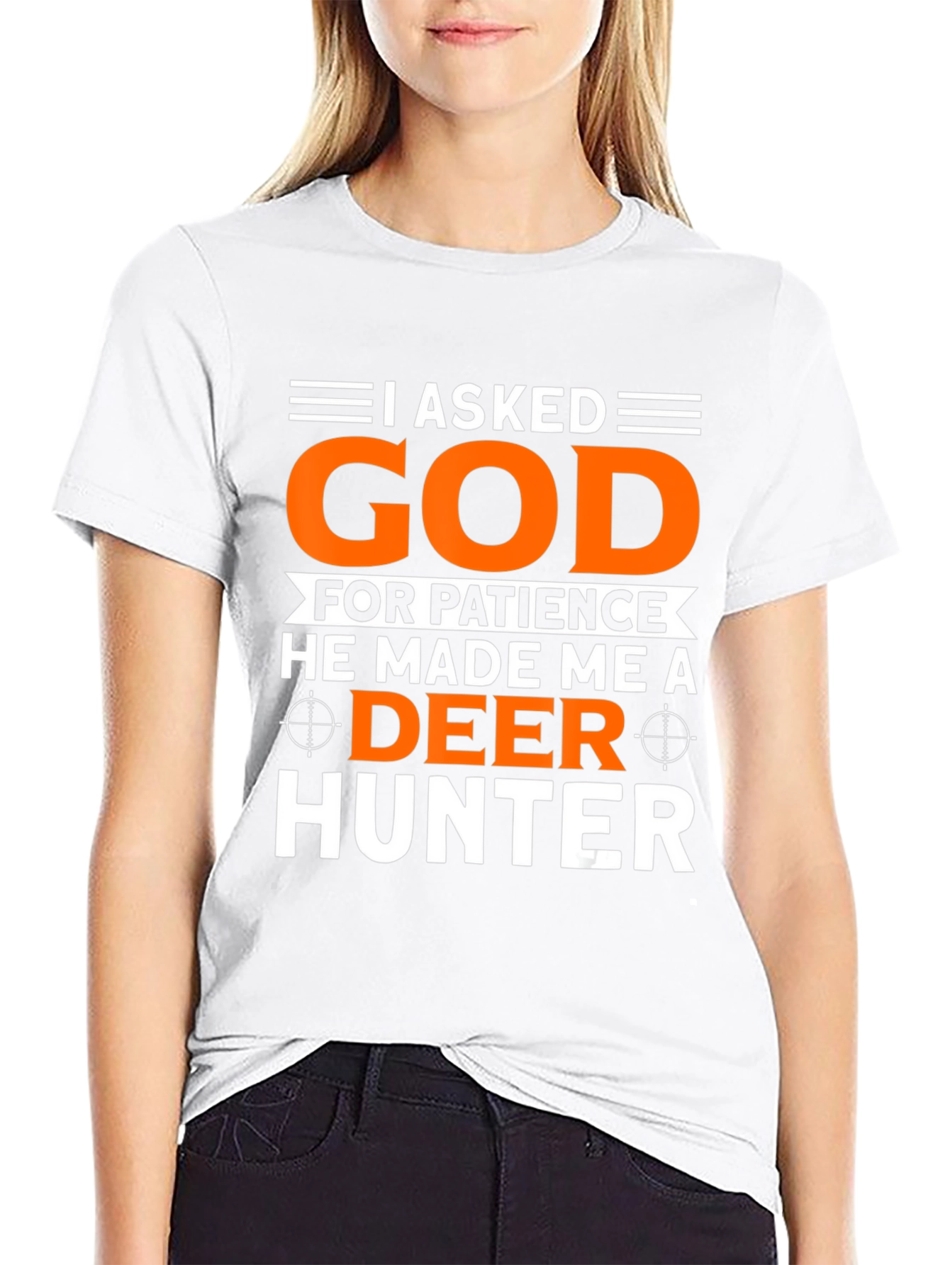 I Asked God Deer Hunter T-Shirt