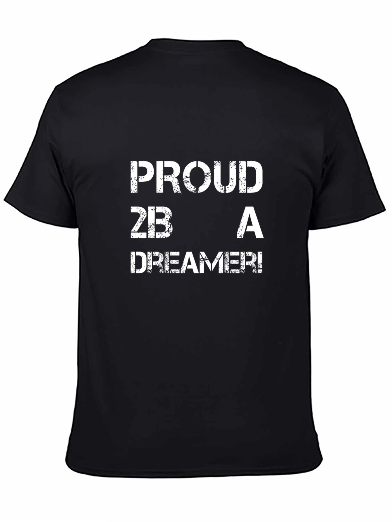 Proud 2B A Dreamer Black T-Shirt