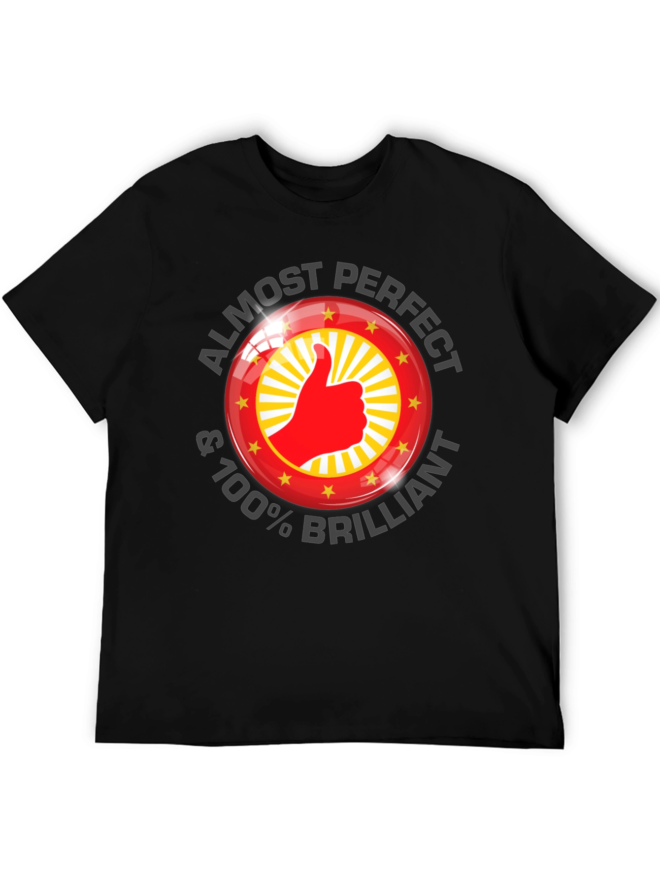 Almost Perfect & 100% Brilliant T-Shirt
