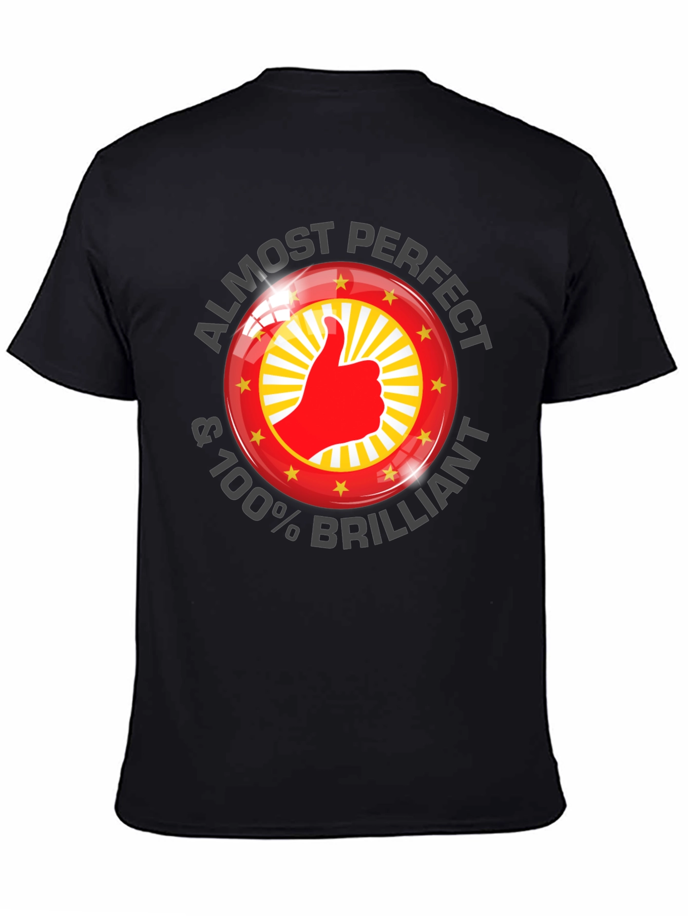 Almost Perfect & 100% Brilliant T-Shirt