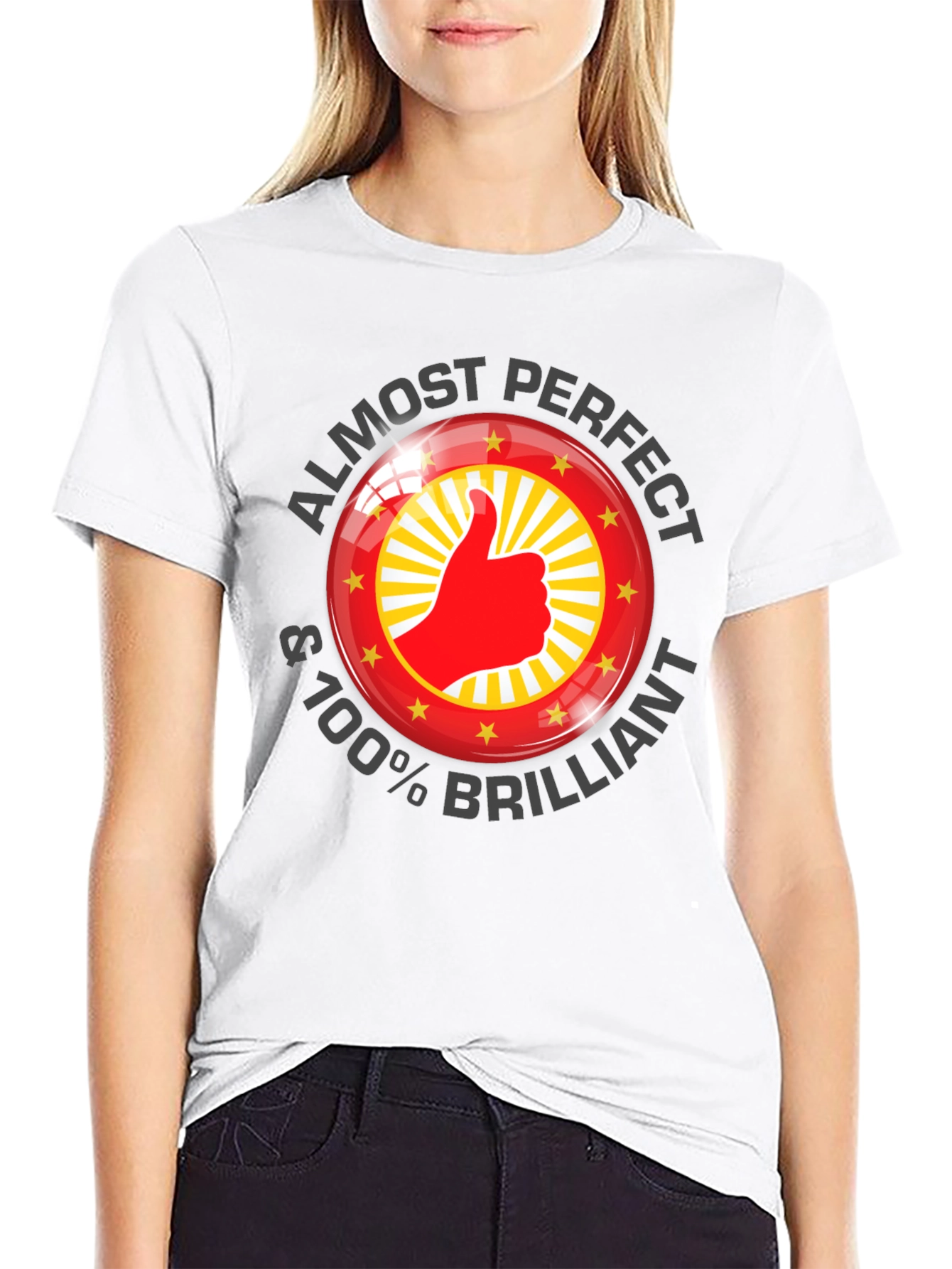 Almost Perfect & 100% Brilliant T-Shirt
