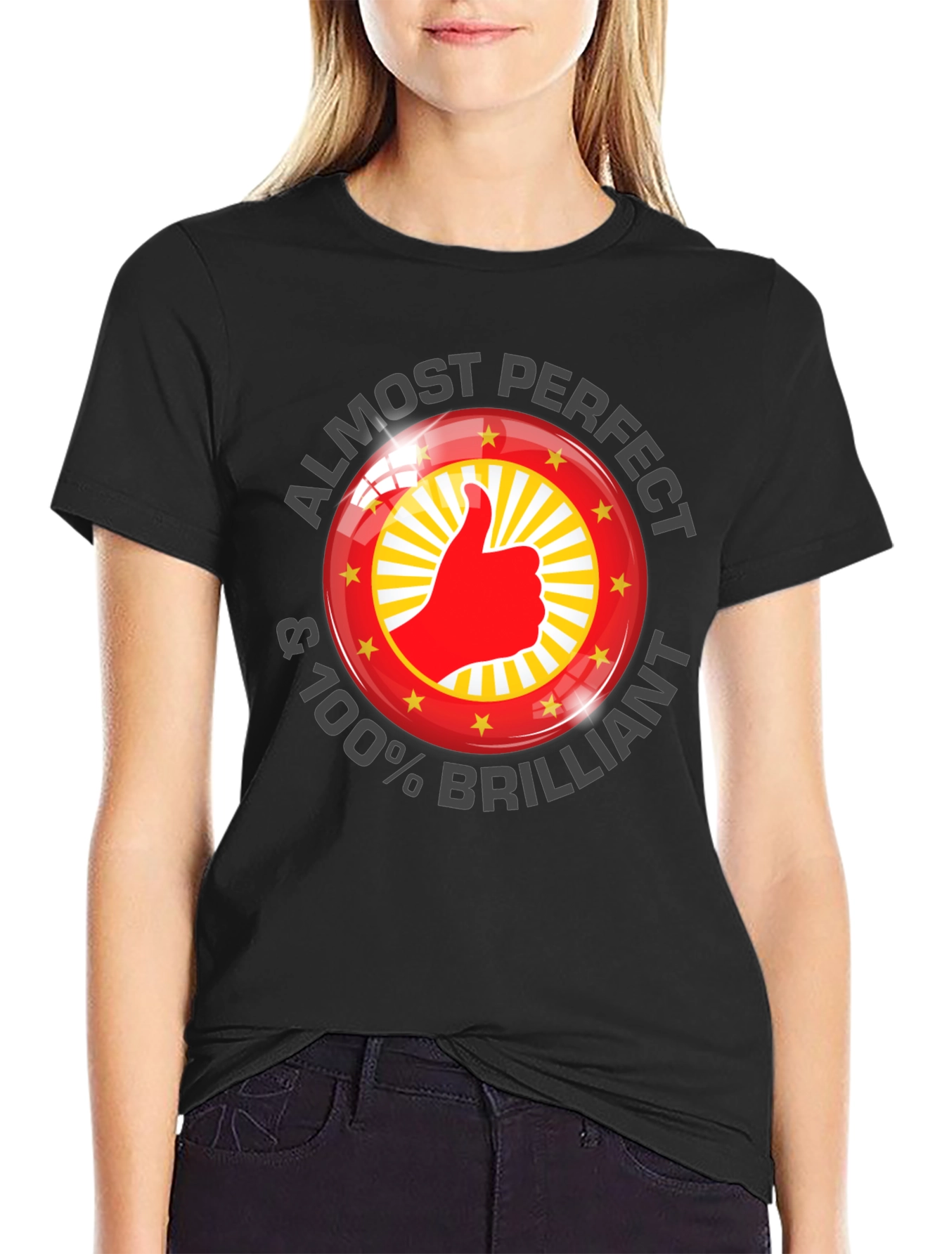 Almost Perfect & 100% Brilliant T-Shirt