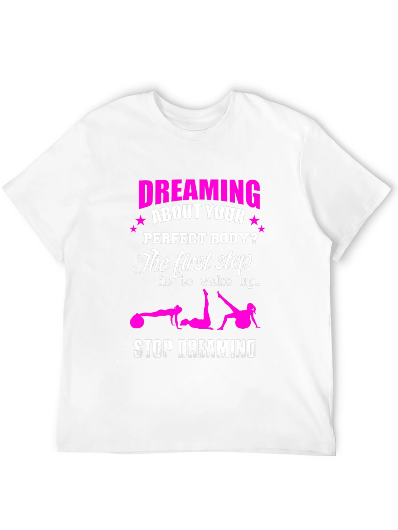 Dreaming of a Perfect Body? Graphic T-Shirt