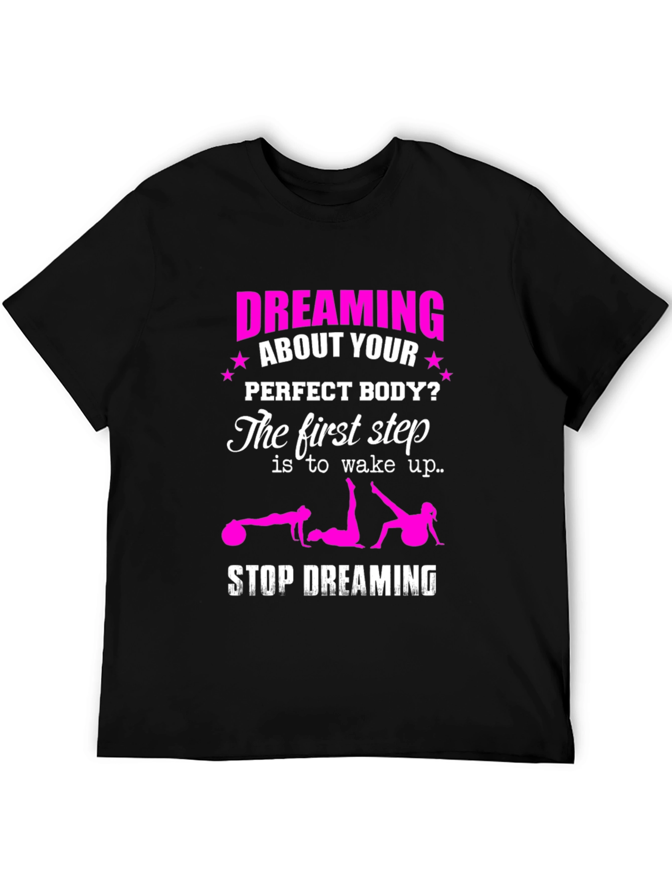 Dreaming of a Perfect Body? Graphic T-Shirt