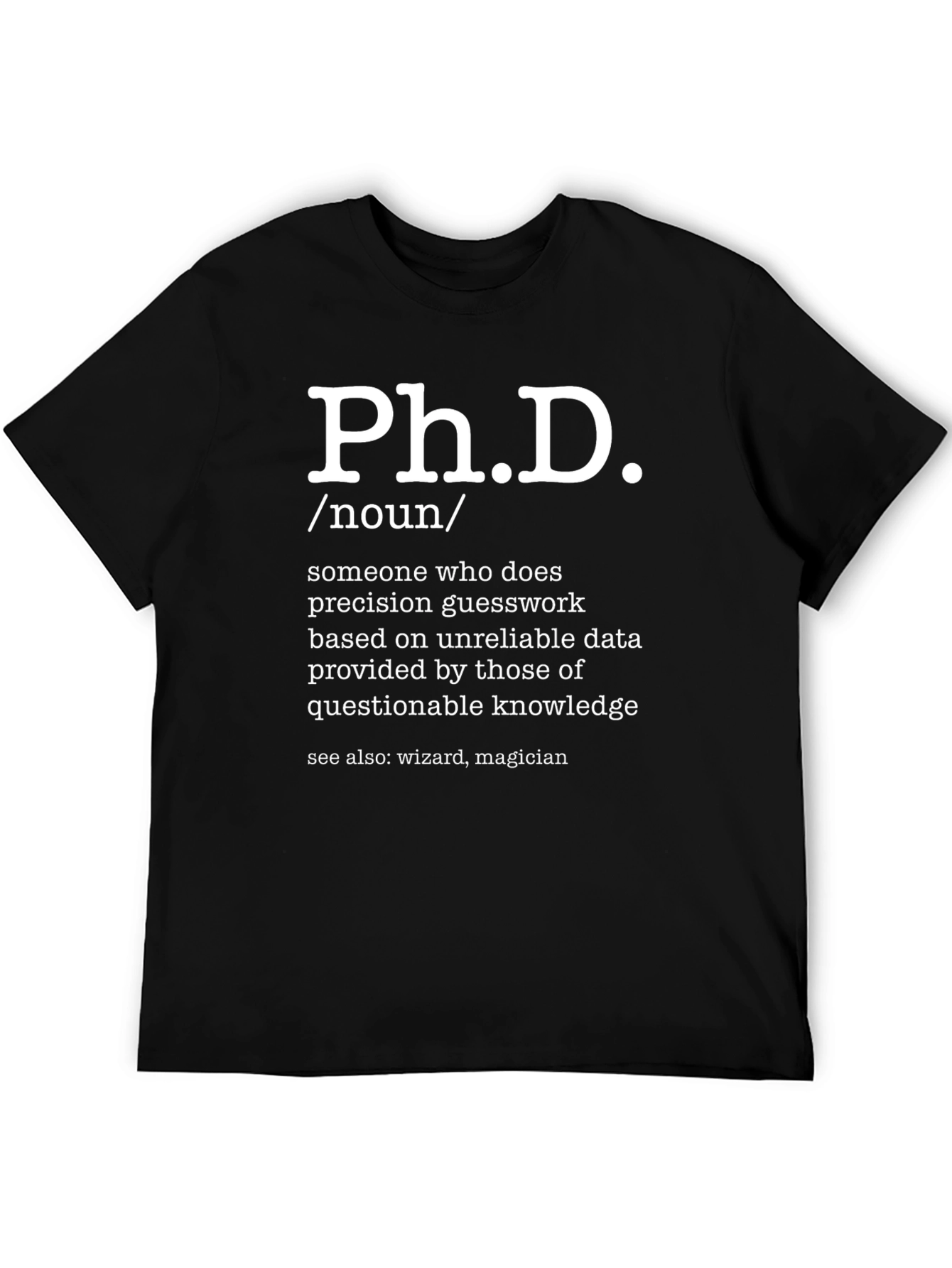 Ph.D. Definition T-Shirt - Funny Academic Humor Tee