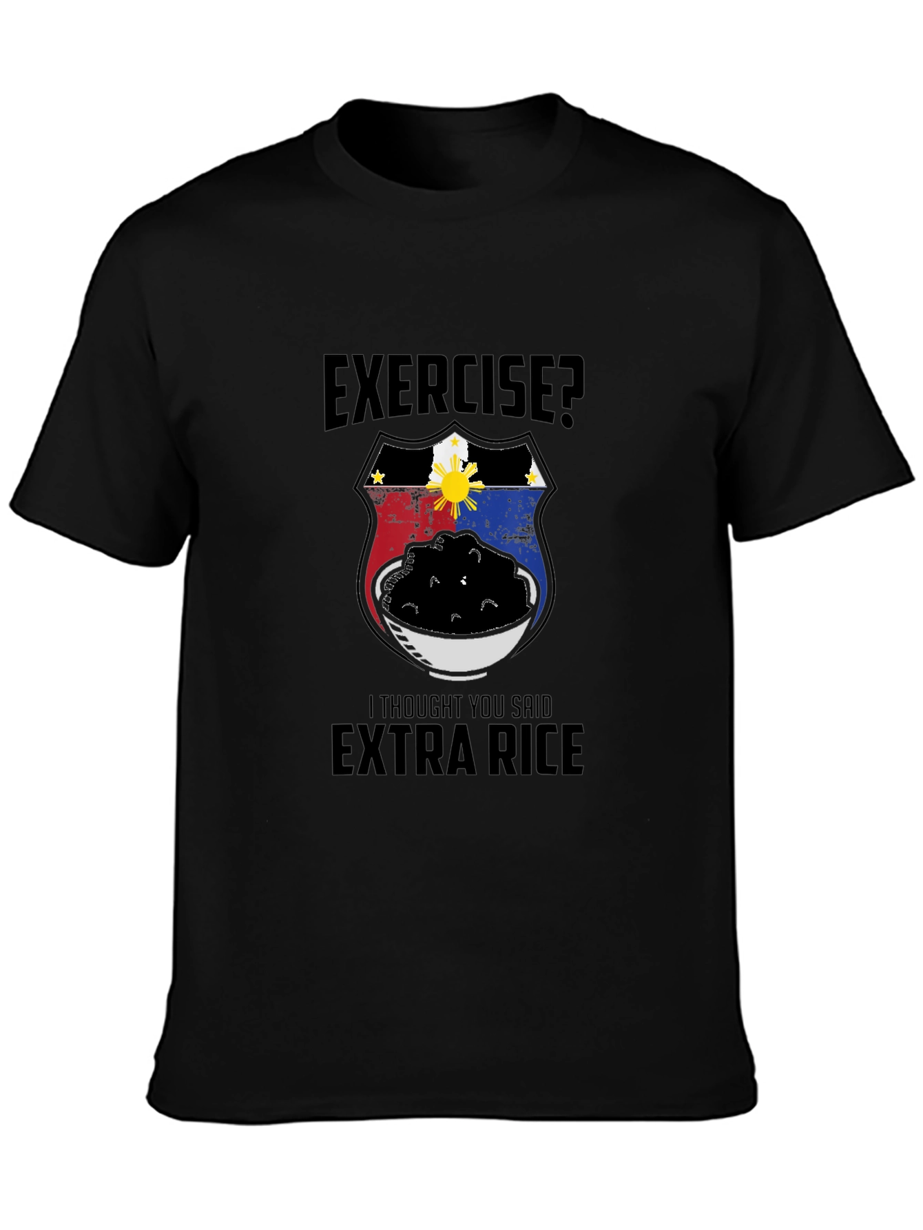Exercise? Extra Rice T-Shirt Funny Filipino Foodie Tee