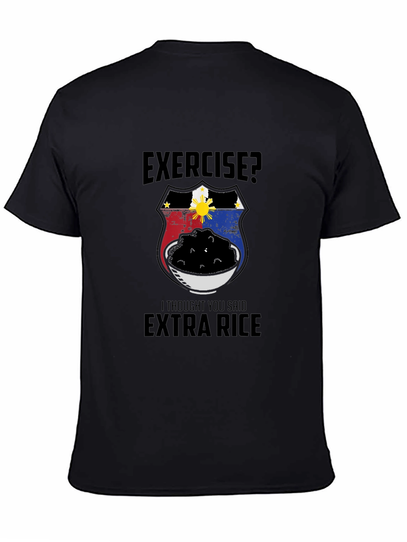 Exercise? Extra Rice T-Shirt Funny Filipino Foodie Tee