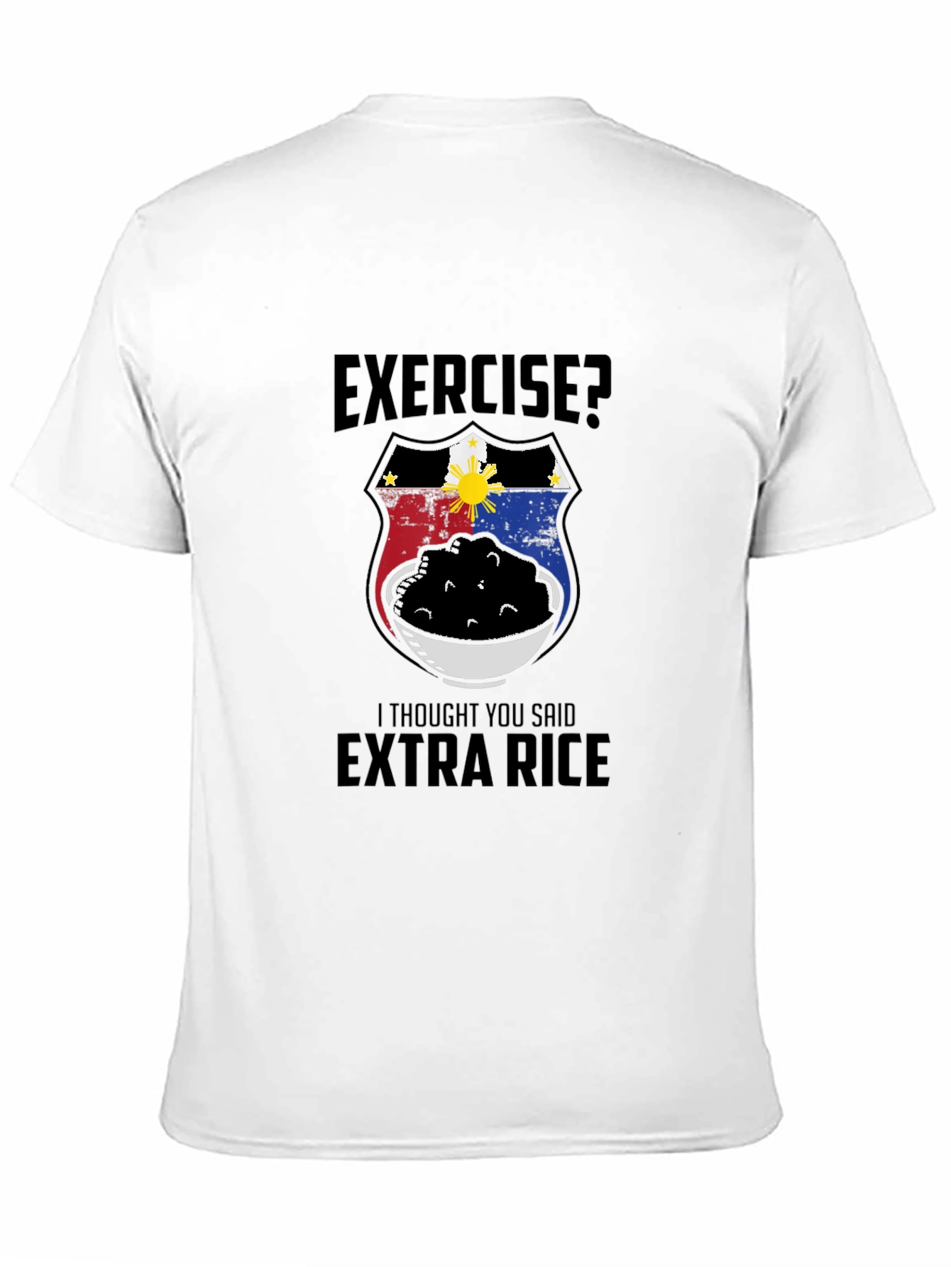 Exercise? Extra Rice T-Shirt Funny Filipino Foodie Tee