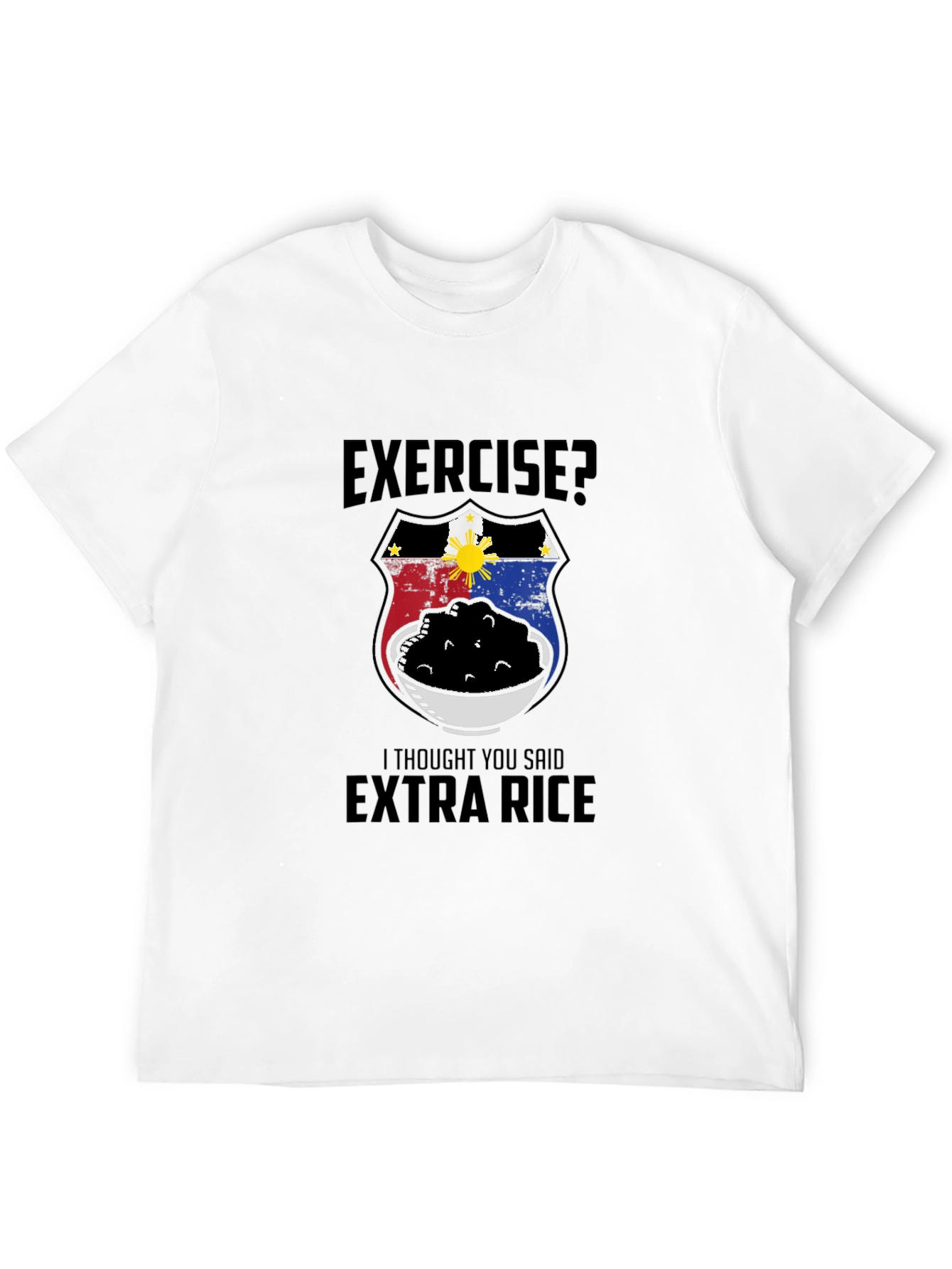 Exercise? Extra Rice T-Shirt Funny Filipino Foodie Tee