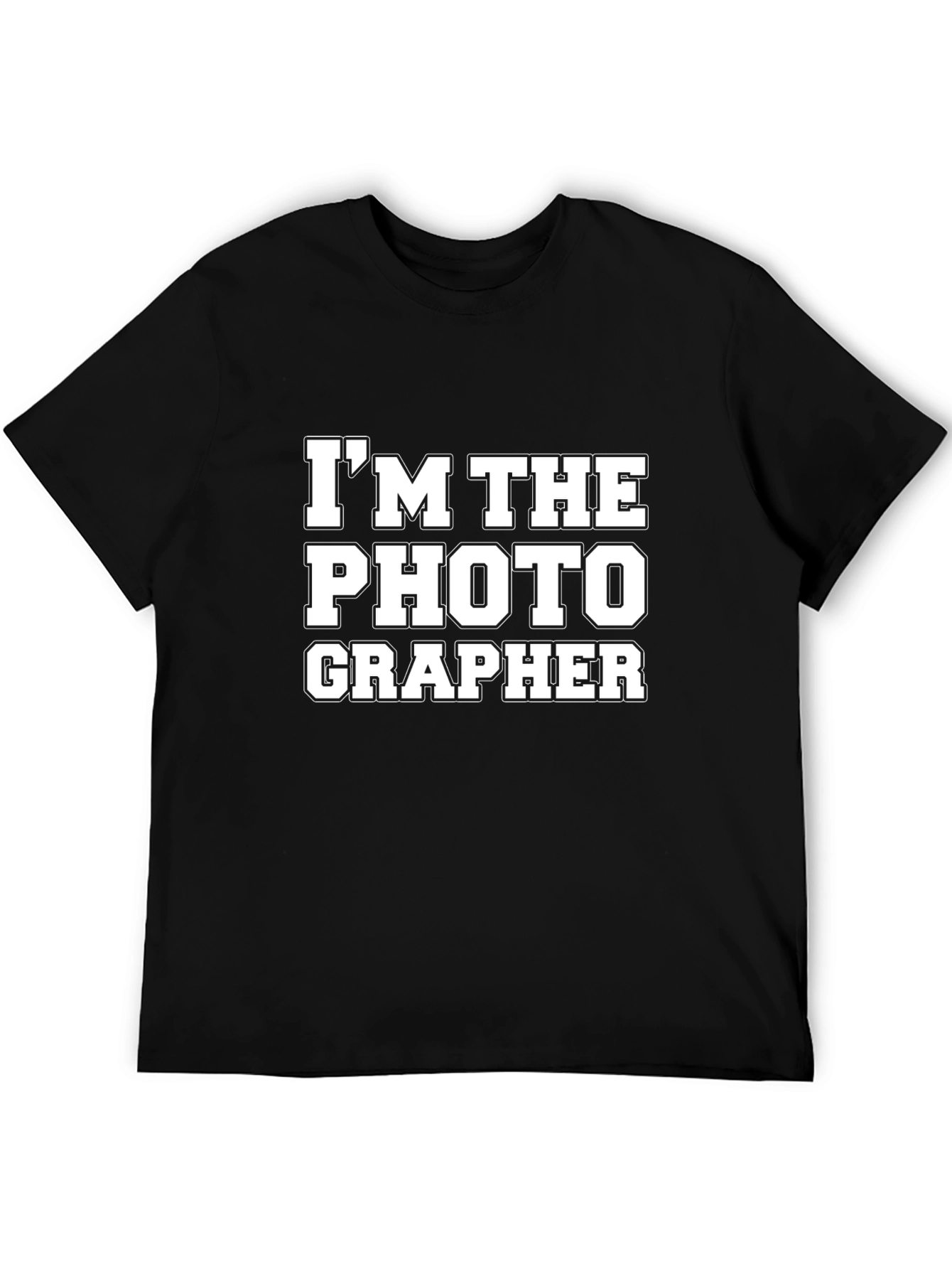 Im The Photographer T-Shirt - Fun Photo Lover Tee