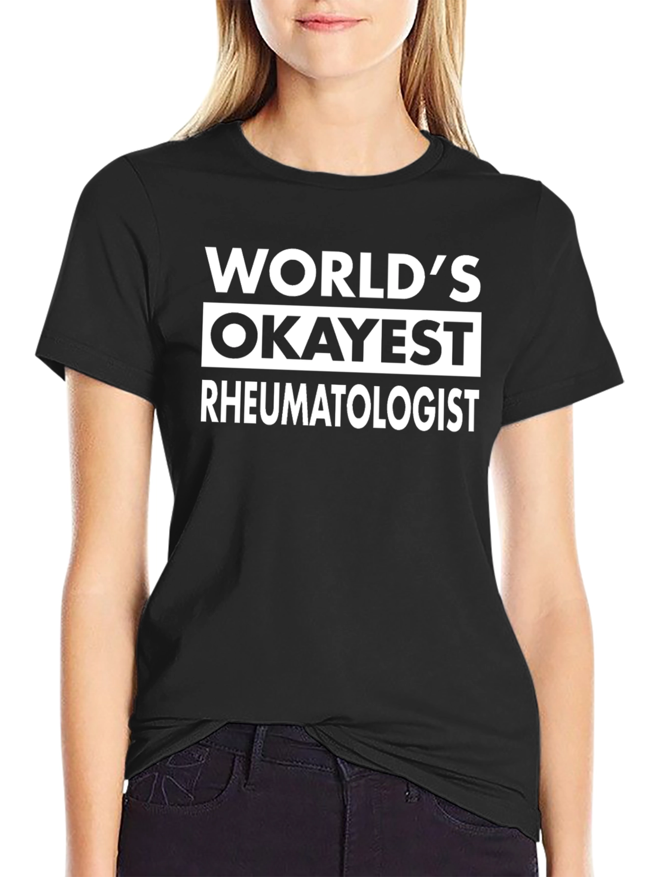 Worlds Okayest Rheumatologist Black Graphic T-Shirt