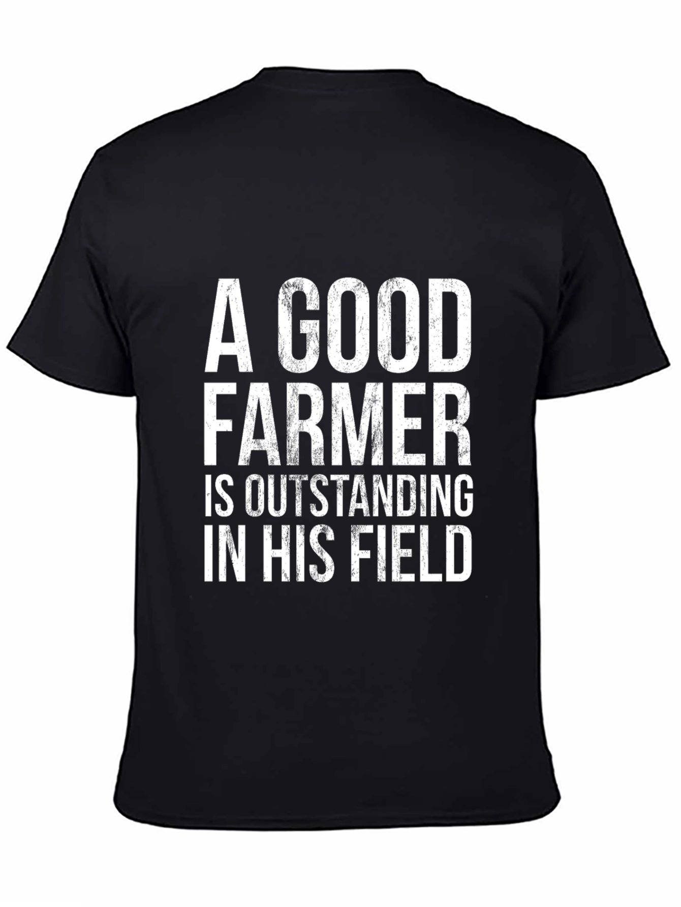 A Good Farmer Humor T-Shirt
