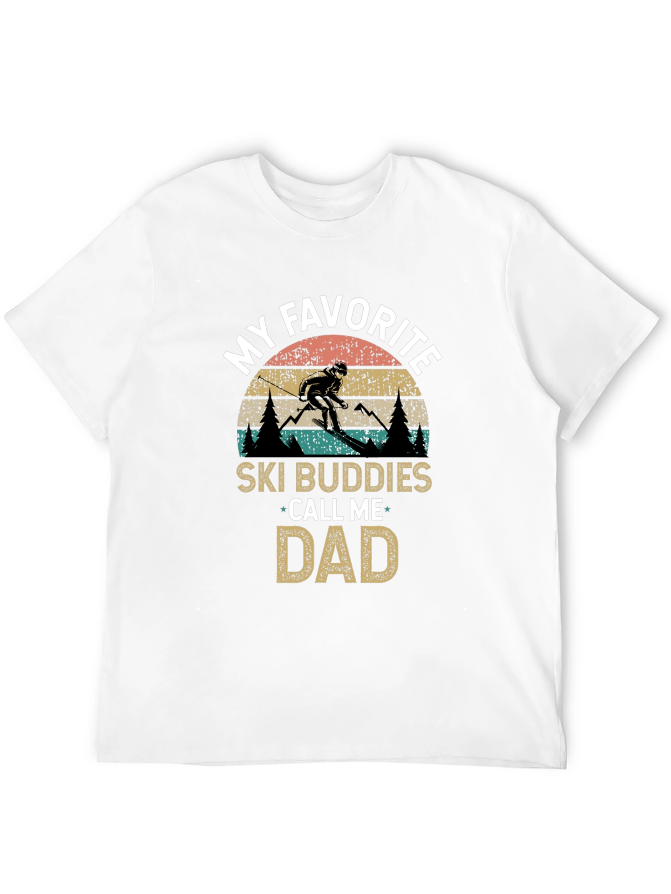 My Favorite Ski Buddies Call Me Dad T-Shirt