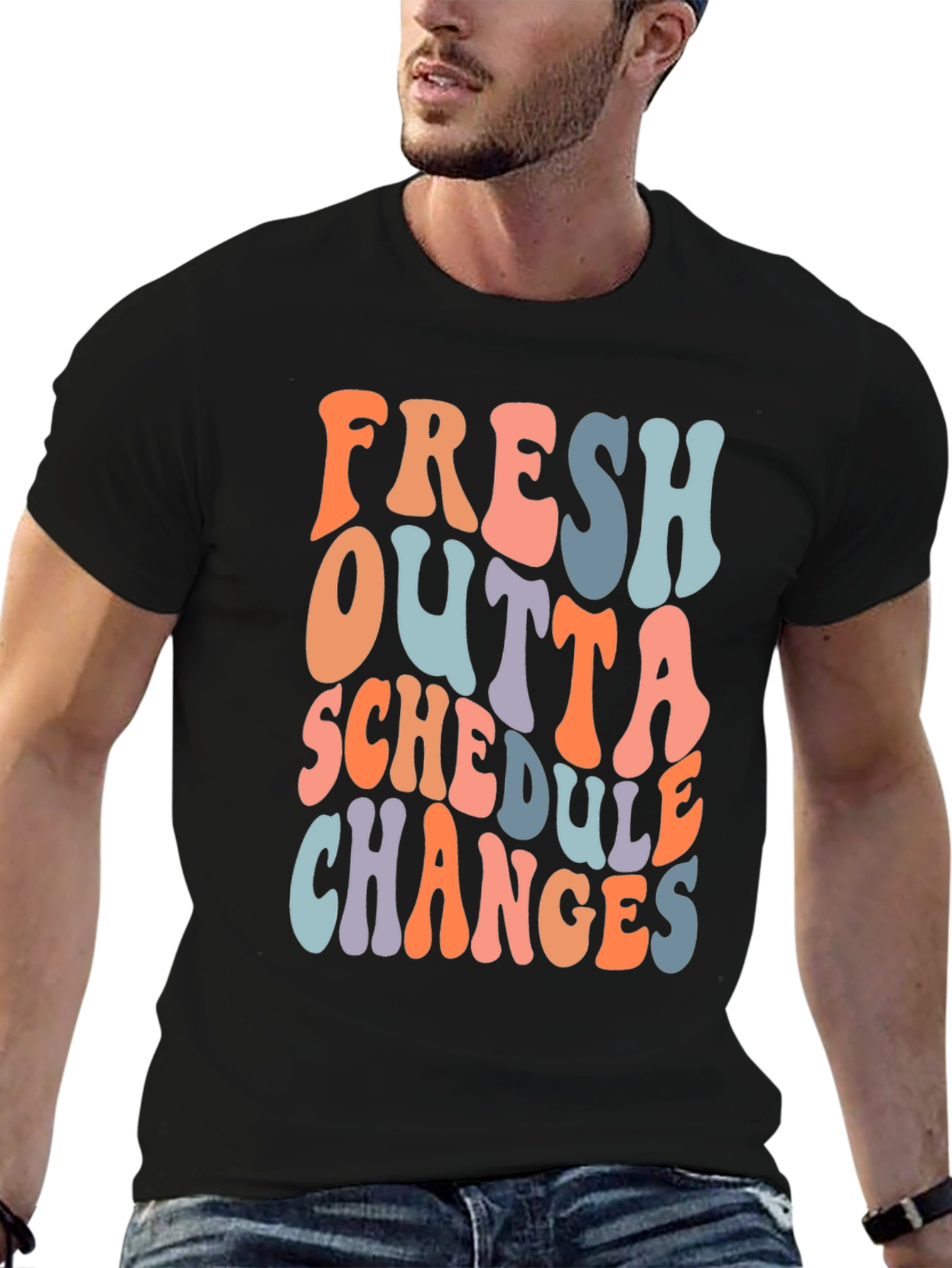 Fresh Outta Schedule Changes Graphic Tee
