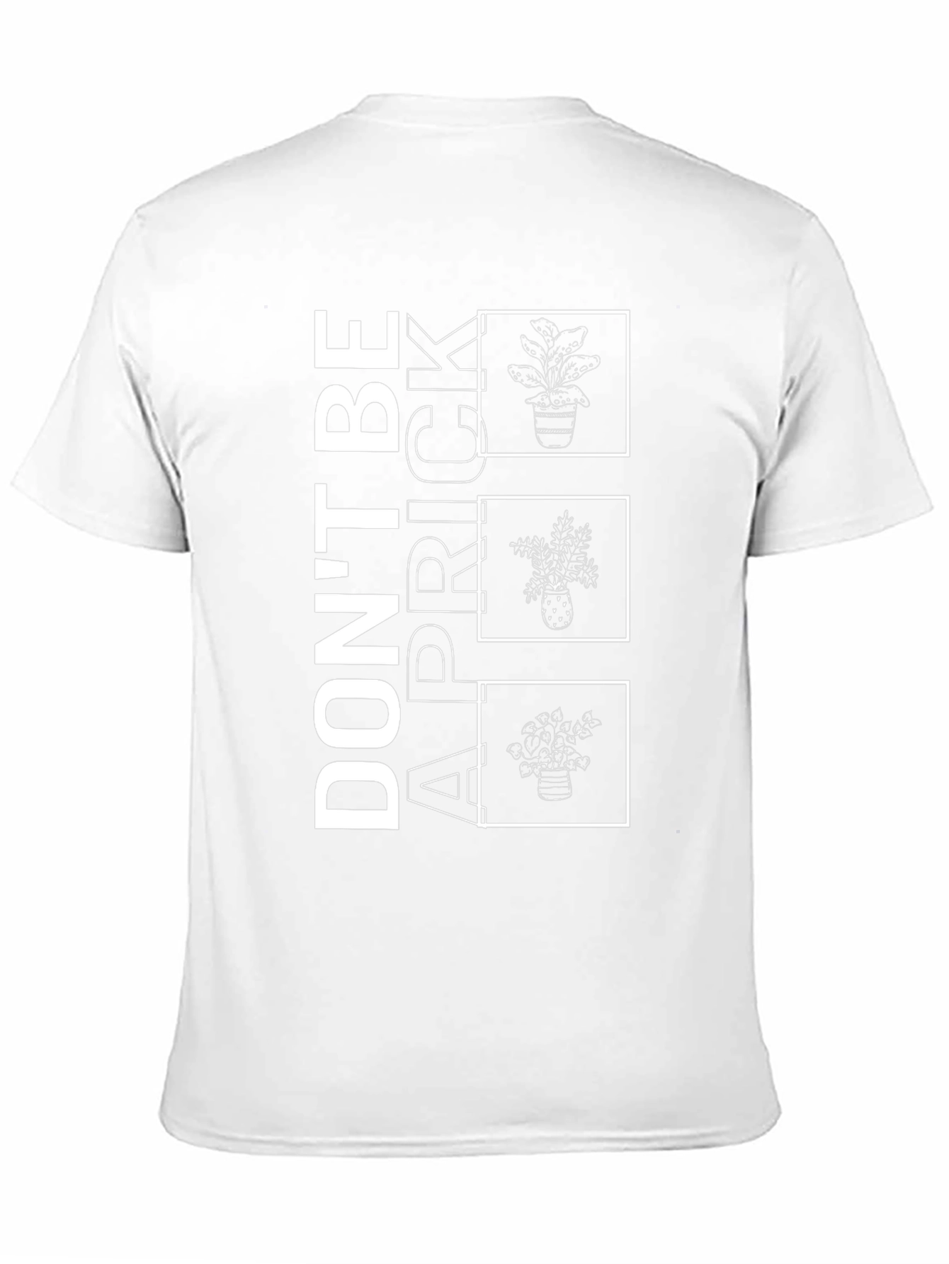 Dont Be A Prick Plant T-Shirt