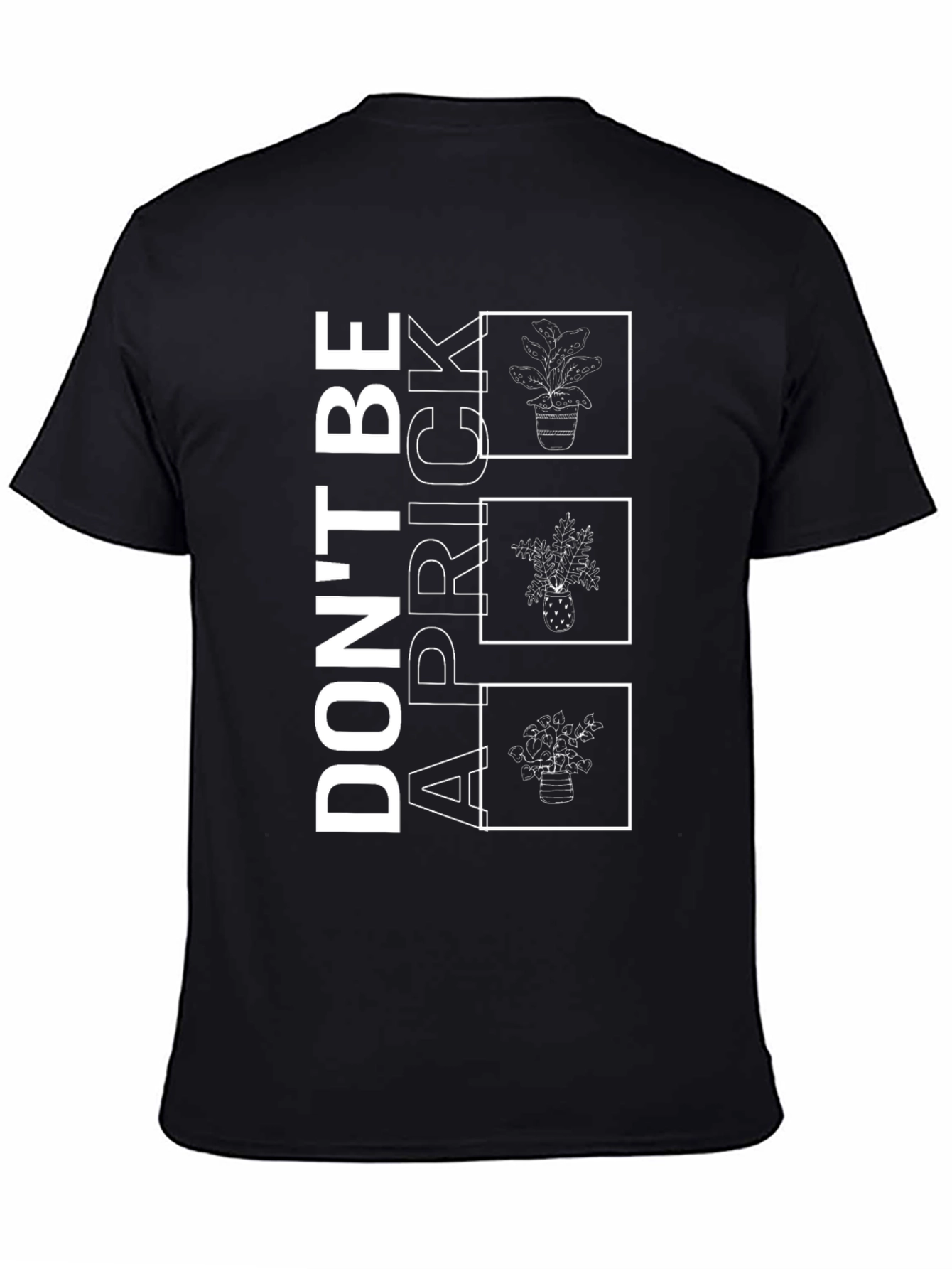 Dont Be A Prick Plant T-Shirt