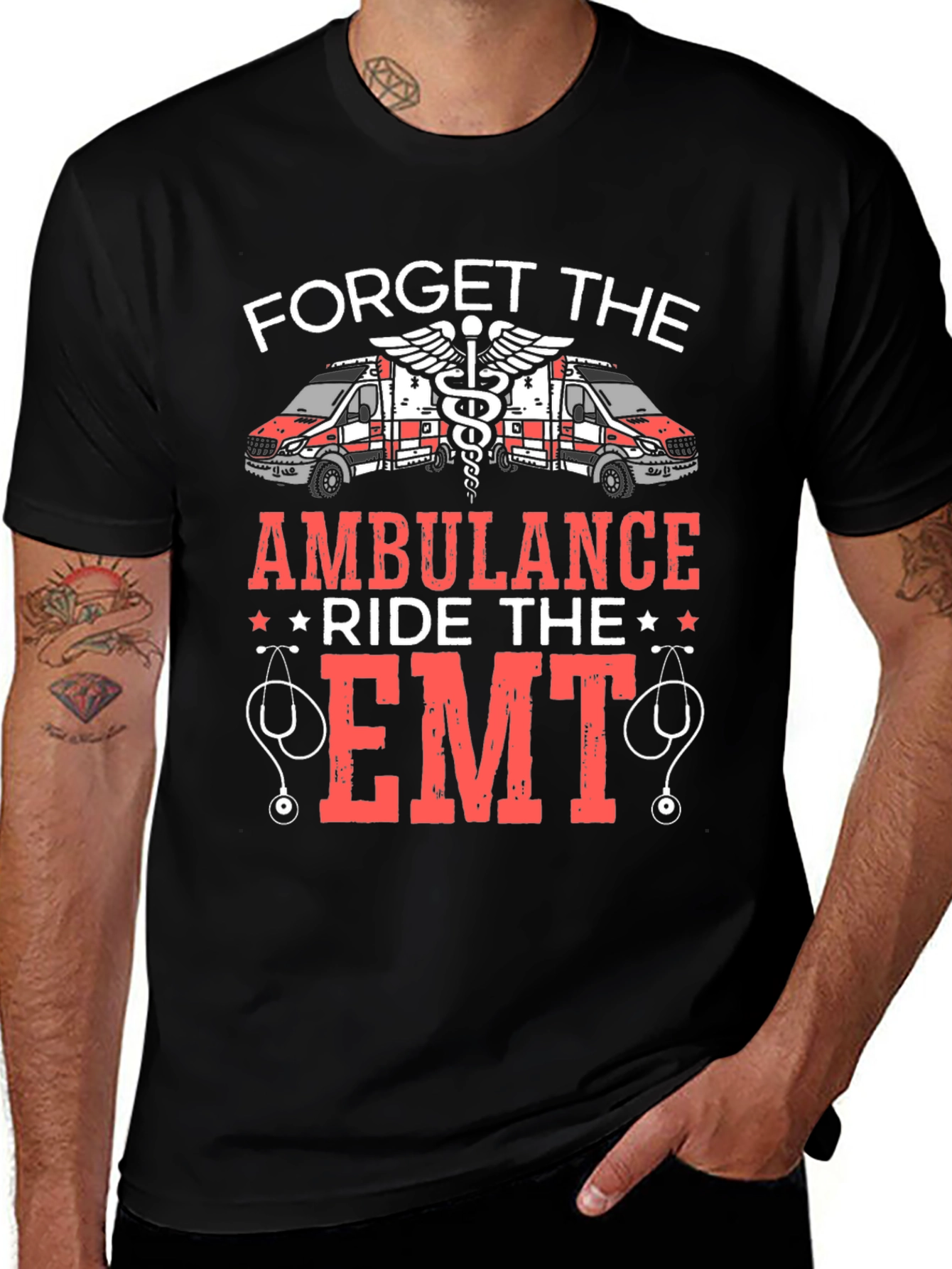 Forget the Ambulance Ride the EMT T-Shirt