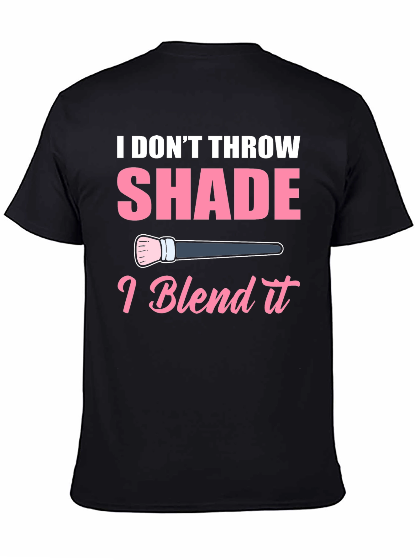I Blend It T-Shirt