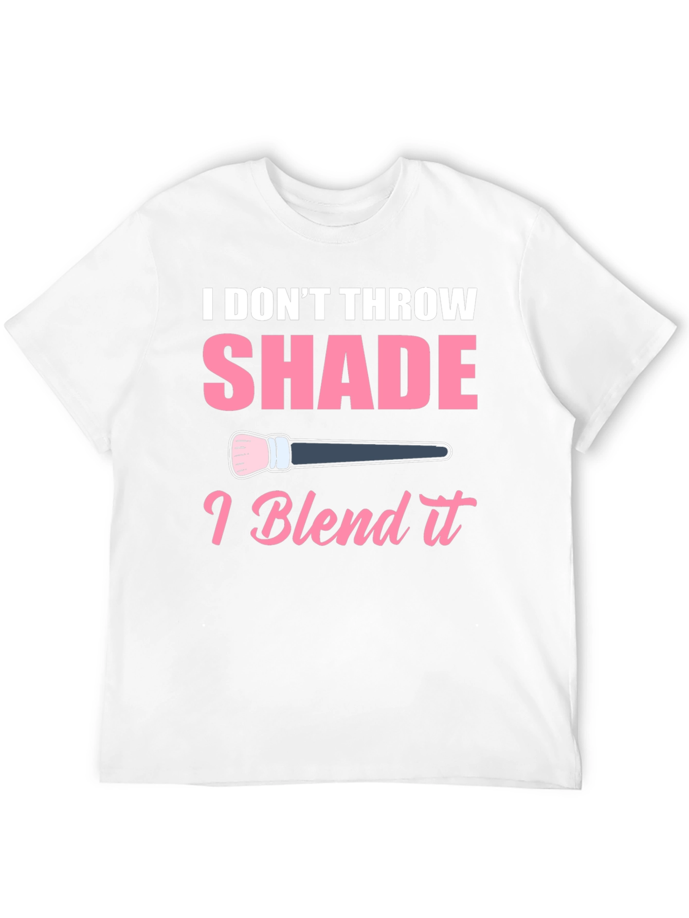 I Blend It T-Shirt