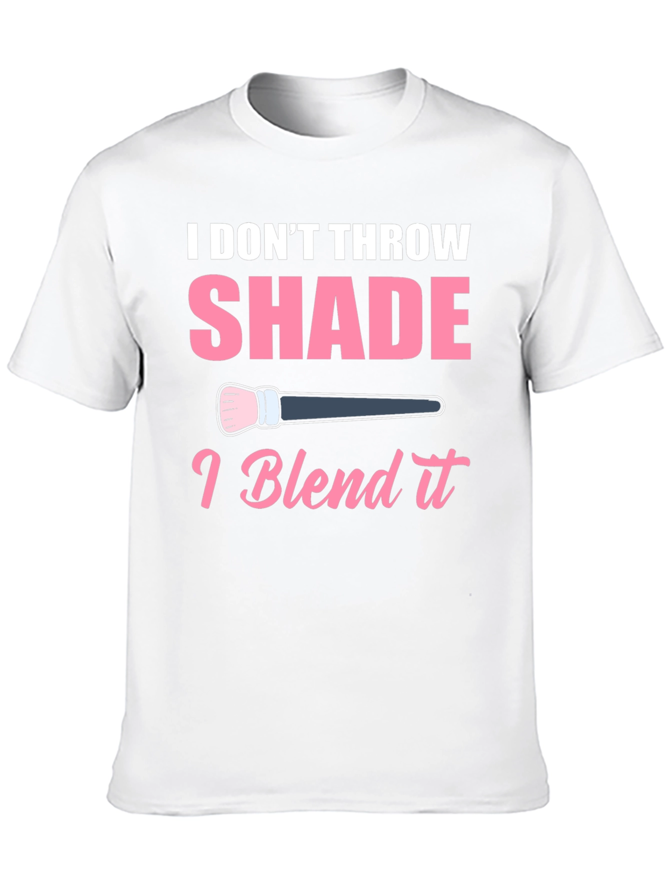 I Blend It T-Shirt