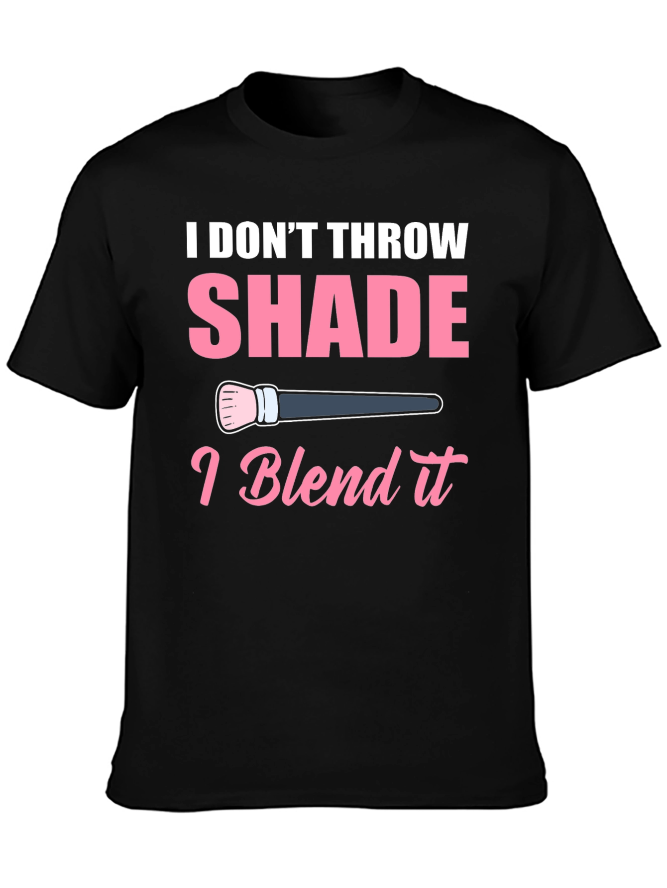 I Blend It T-Shirt