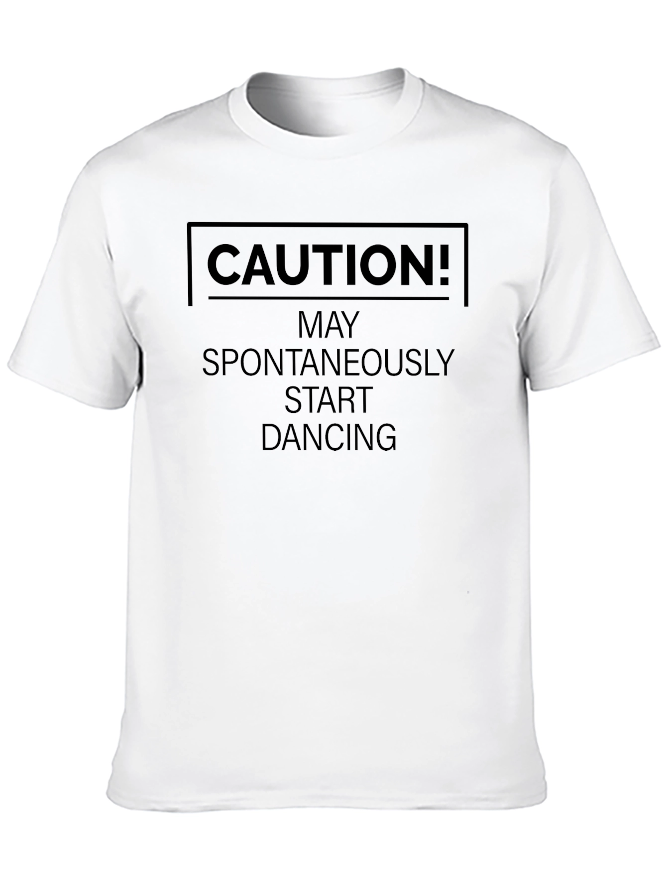 Caution! May Spontaneously Start Dancing Black T-Shirt