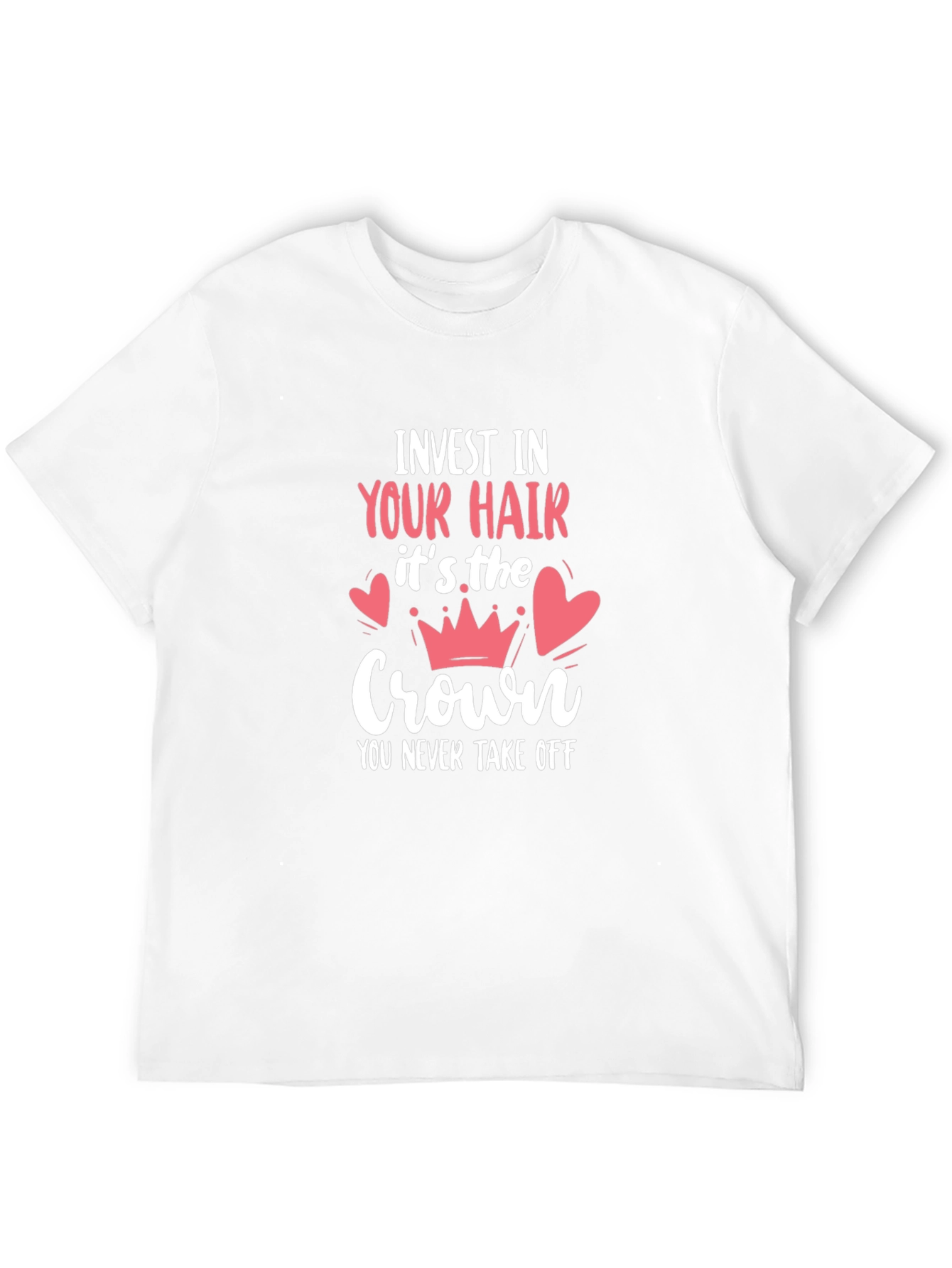 Invest in Your Hair T-Shirt