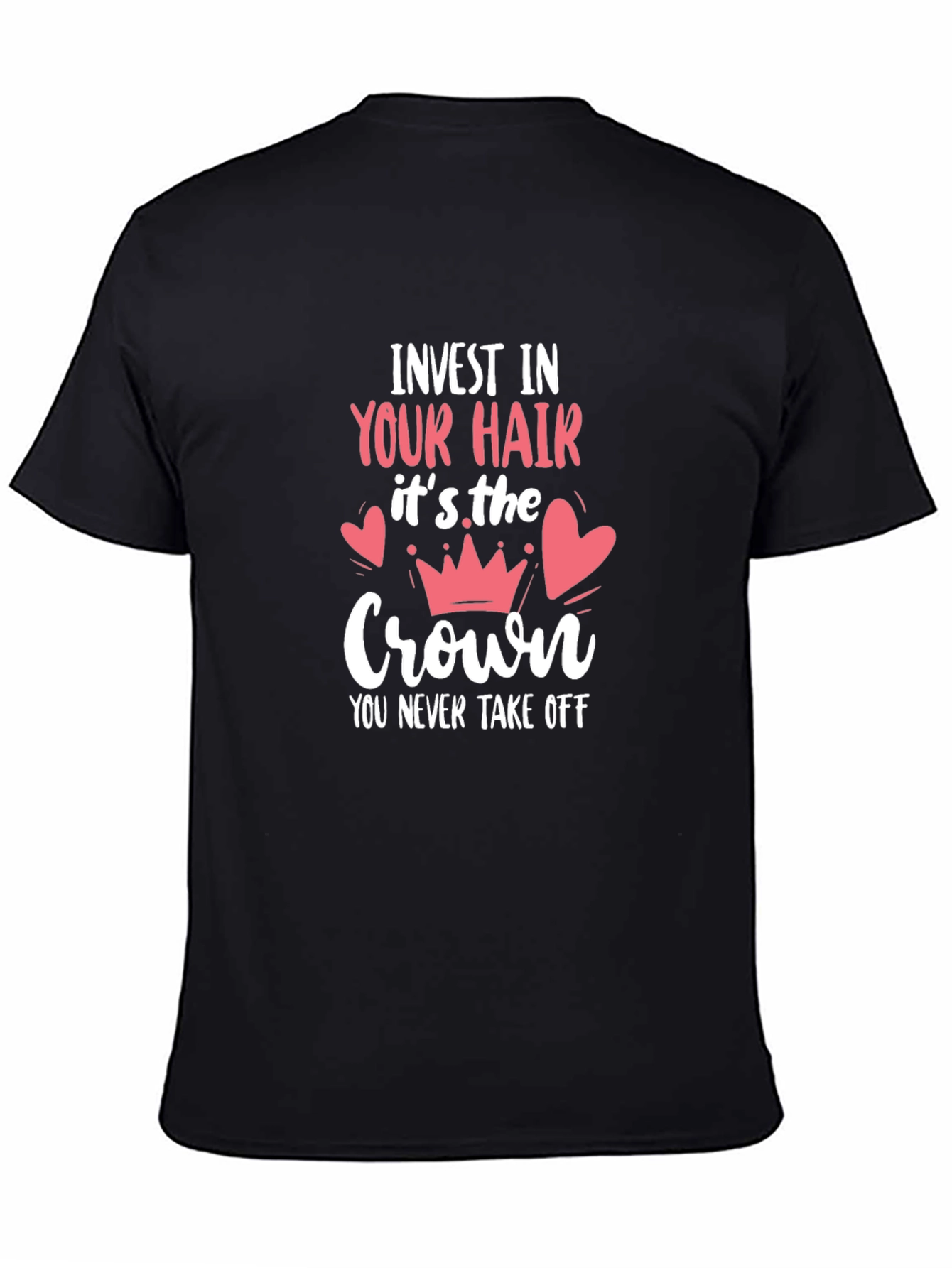 Invest in Your Hair T-Shirt