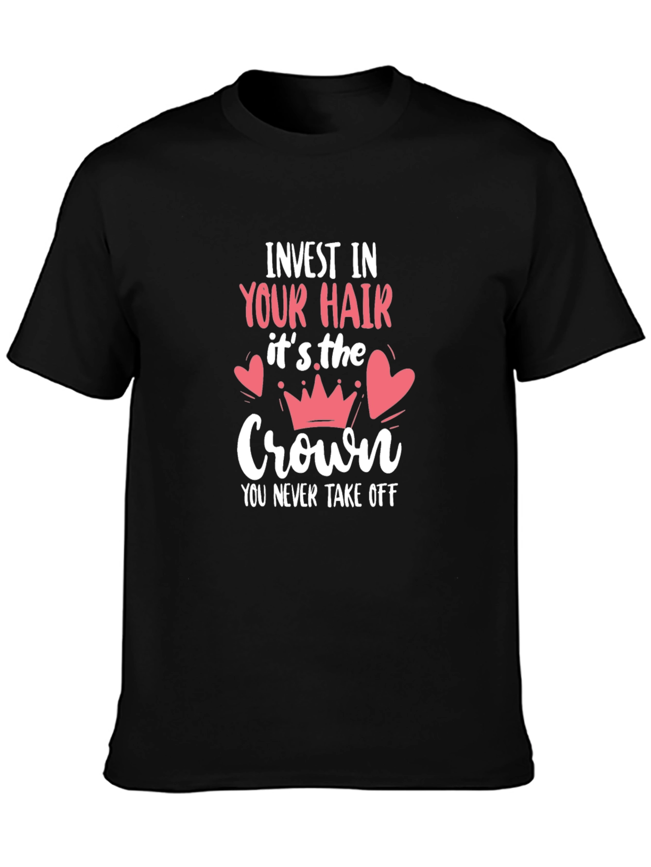 Invest in Your Hair T-Shirt