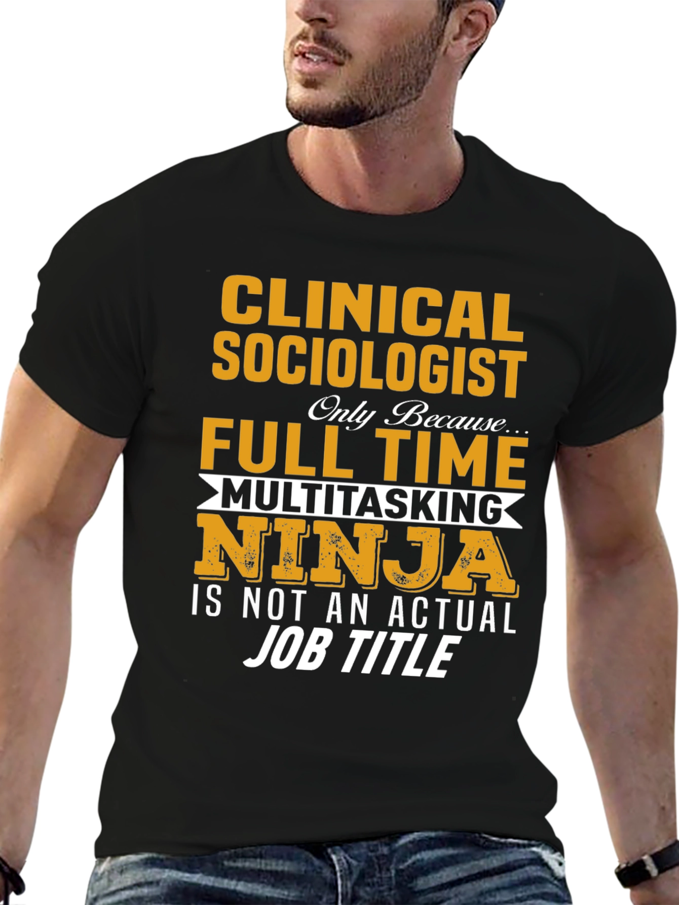 Clinical Sociologist Ninja T-Shirt - Job Title Tee