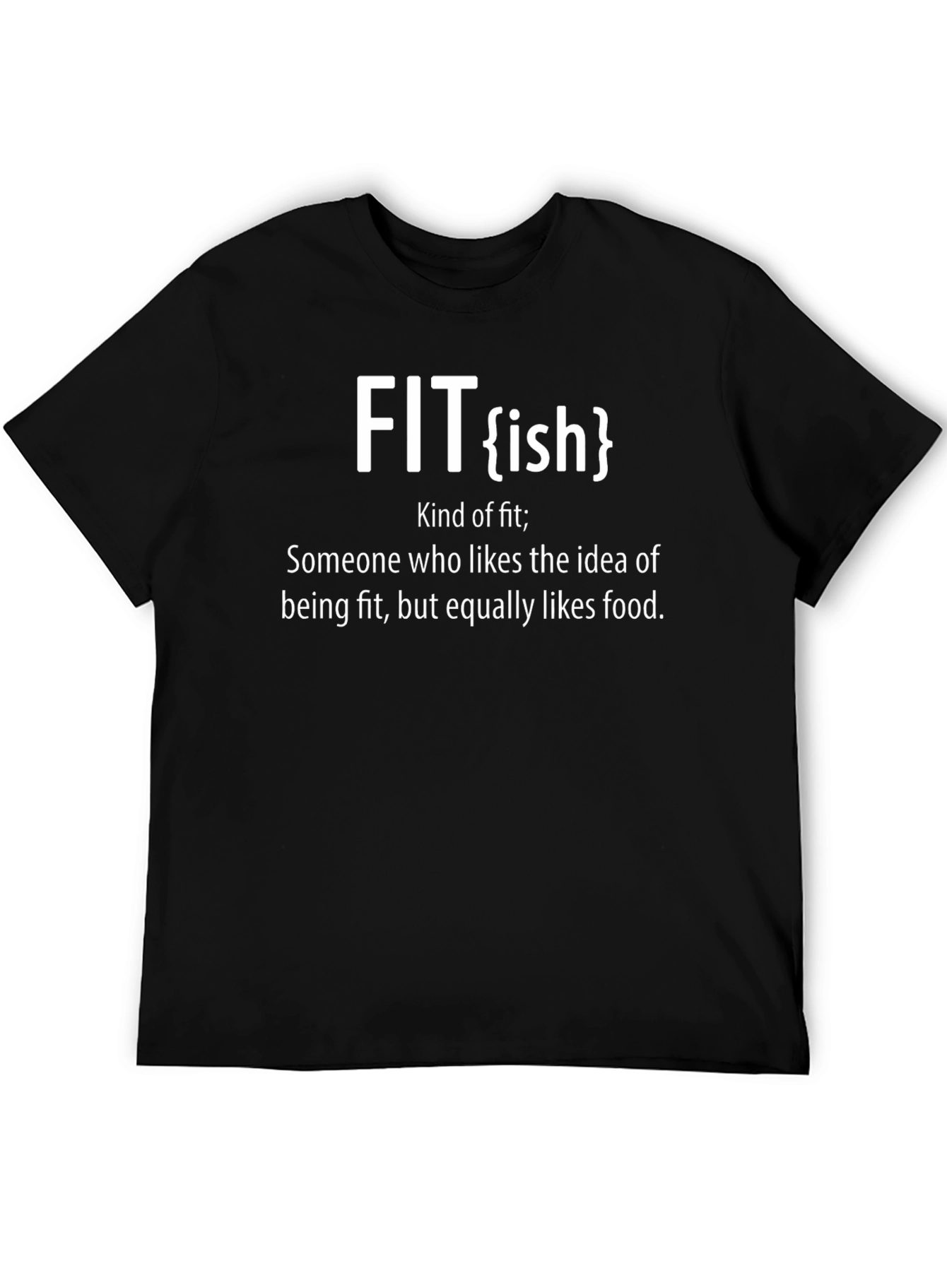 Fit-ish Graphic T-Shirt - Humorous Workout Apparel