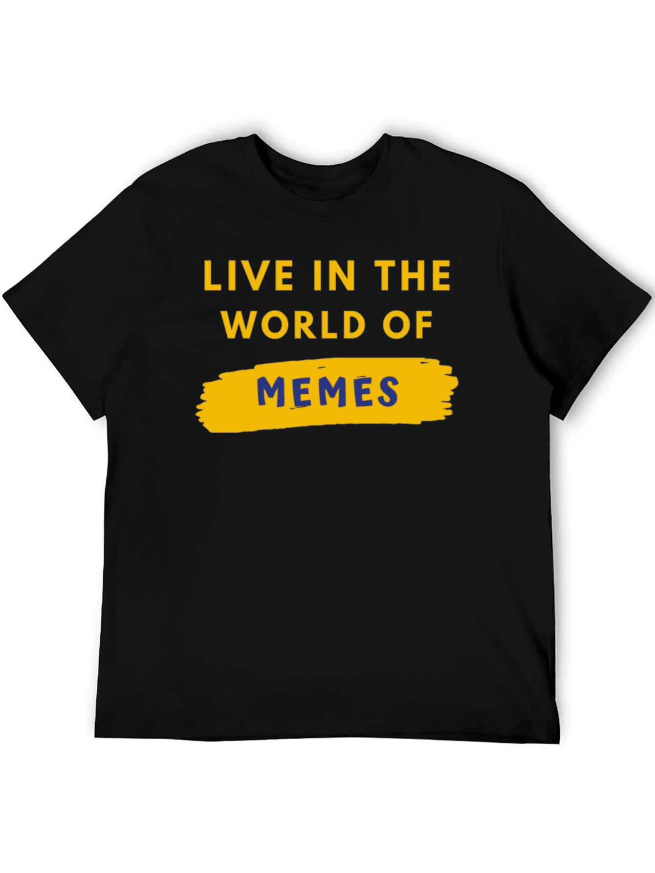 Live In The World Of Memes Black T-Shirt